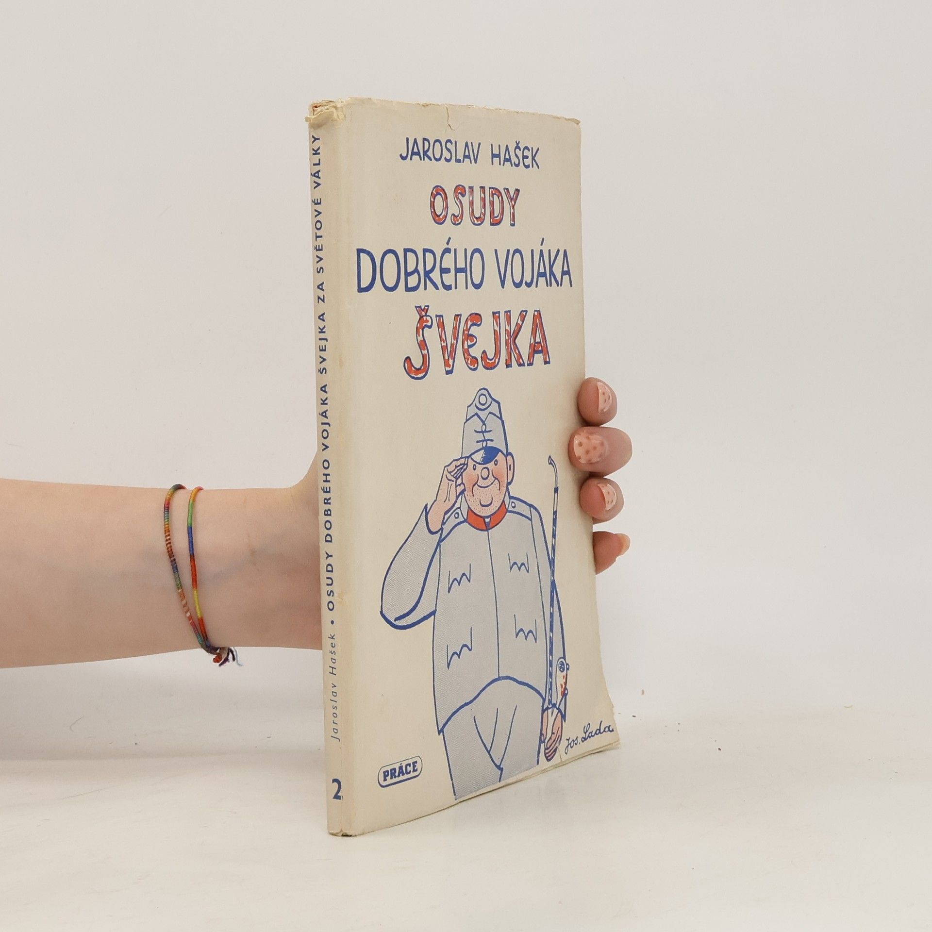 Jaroslav Hašek Osudy dobrého vojáka Švejka II.
