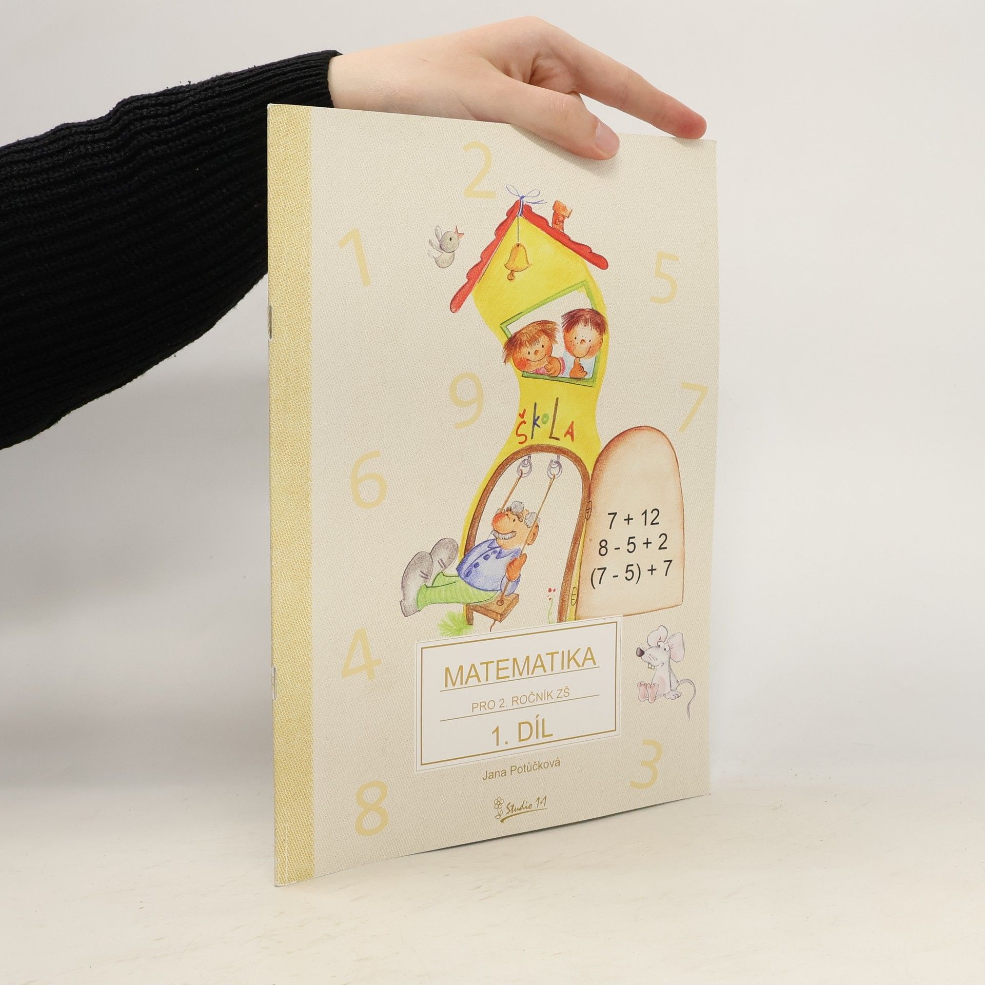 Jana Potůčková Matematika pro 2. ročník základní školy (1. díl)