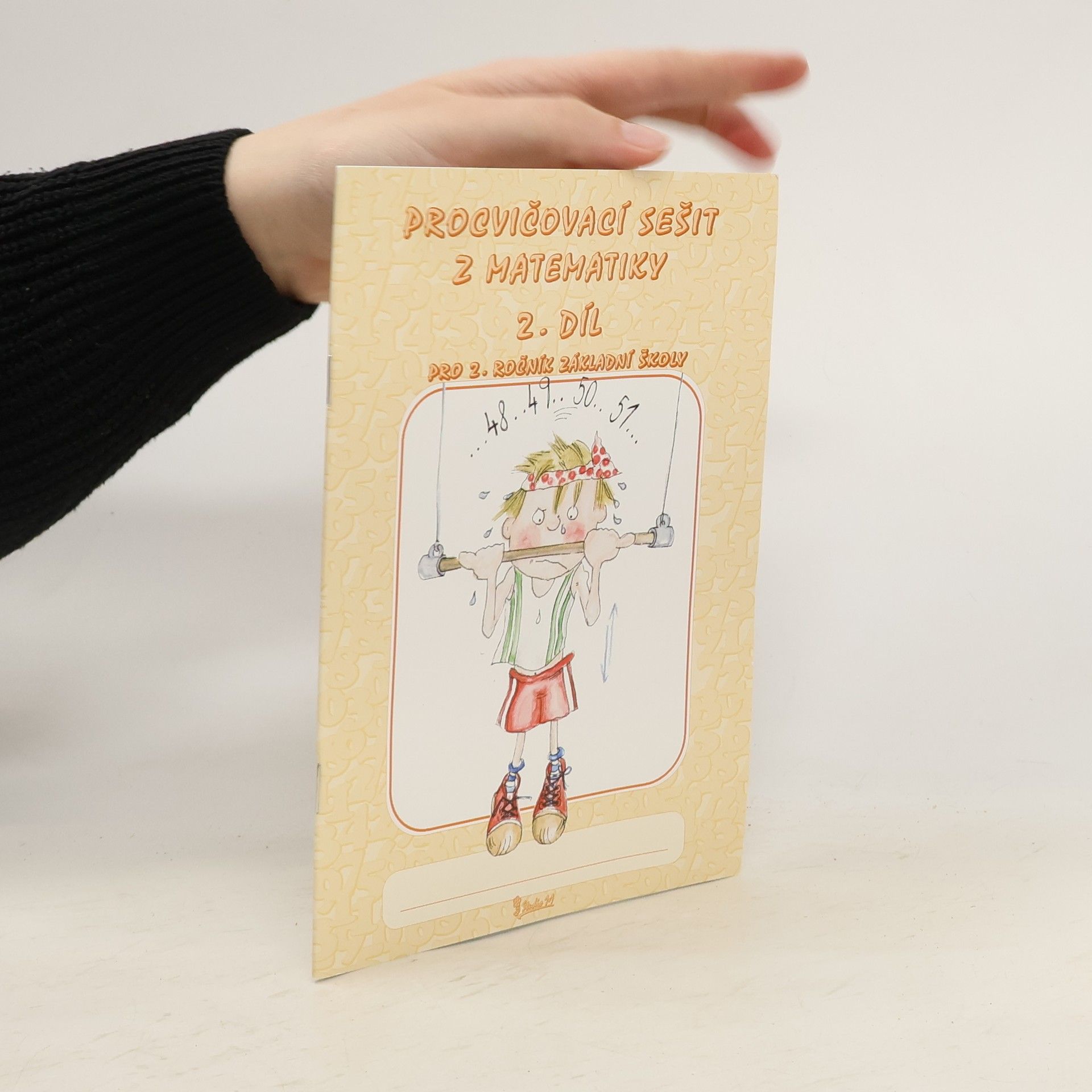 Jana Potůčková Procvičovací sešit k matematice pro 2. ročník základní školy 2. díl