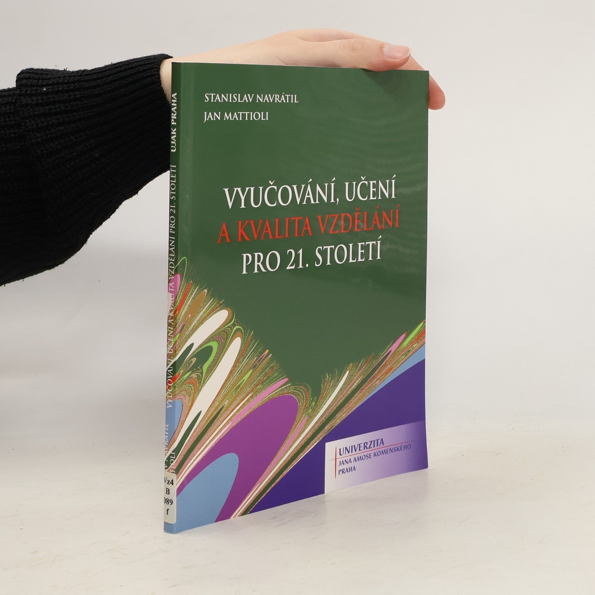 Stanislav Navrátil Vyučování, učení a kvalita vzdělání pro 21. století