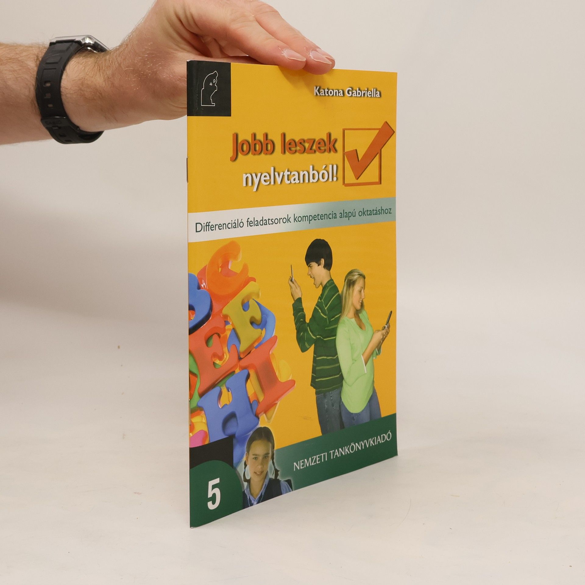 Katona Gabriella Jobb leszek nyelvtanból! 5. osztály