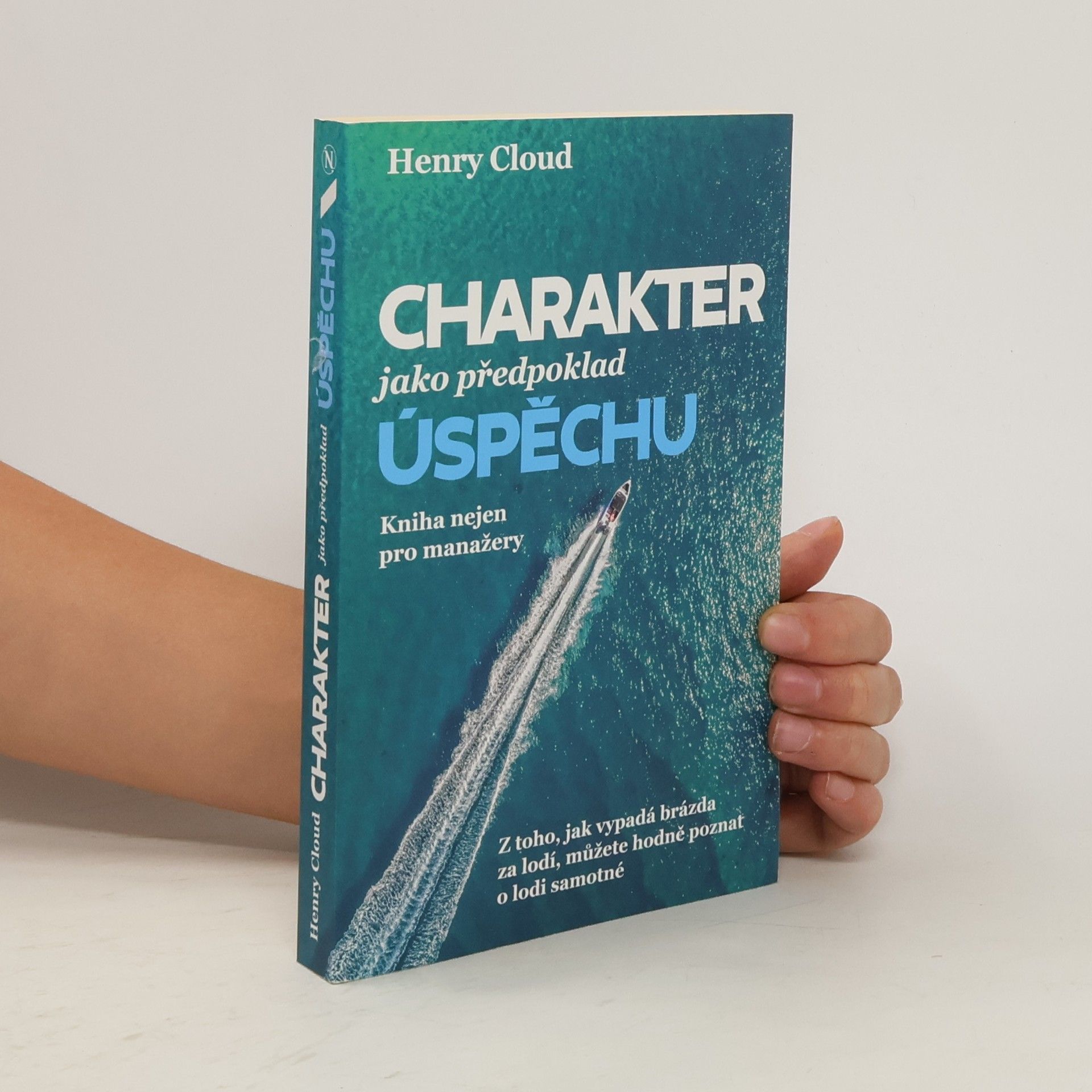Henry Cloud Charakter jako předpoklad úspěchu