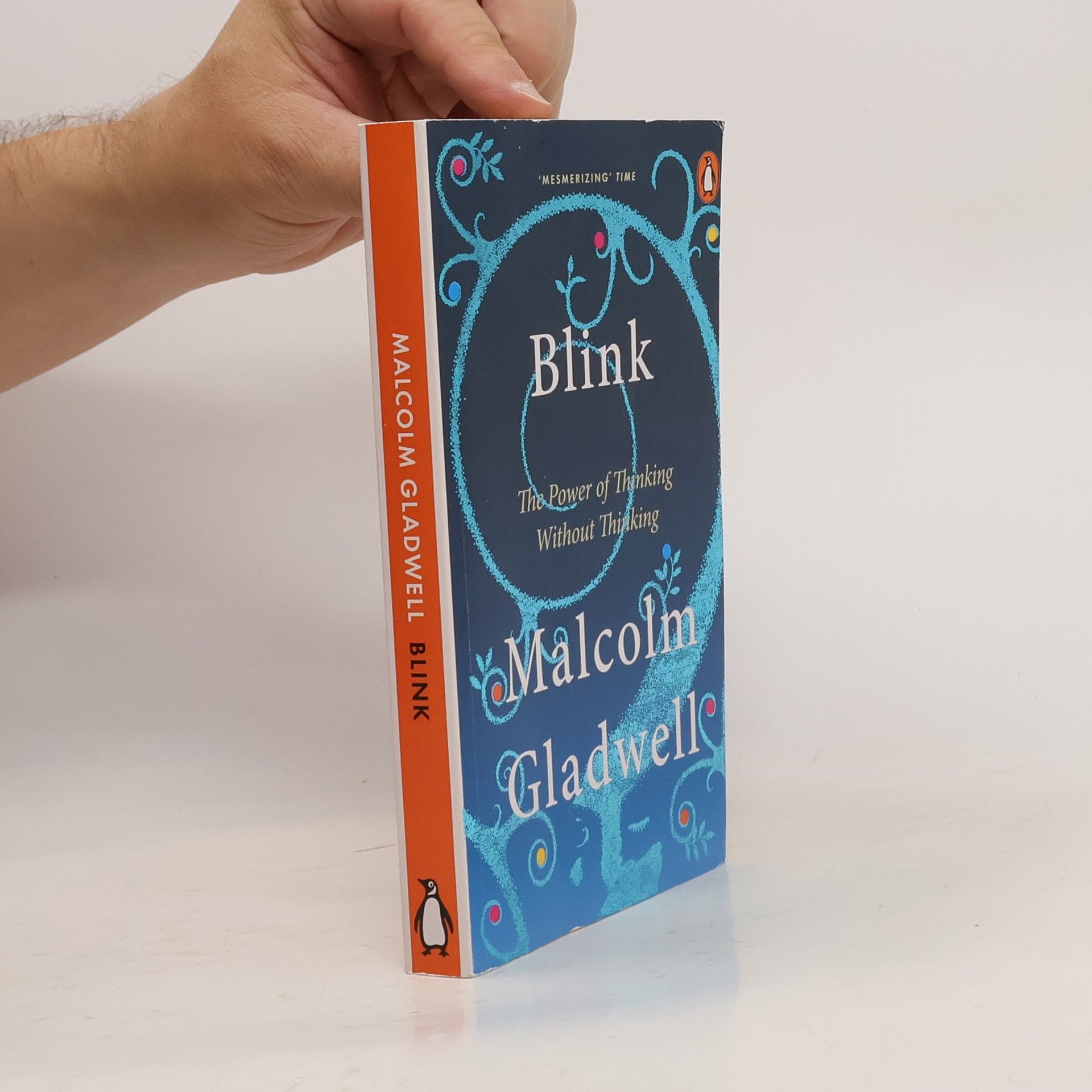 Malcolm Gladwell Blink: The Power of Thinking without Thinking