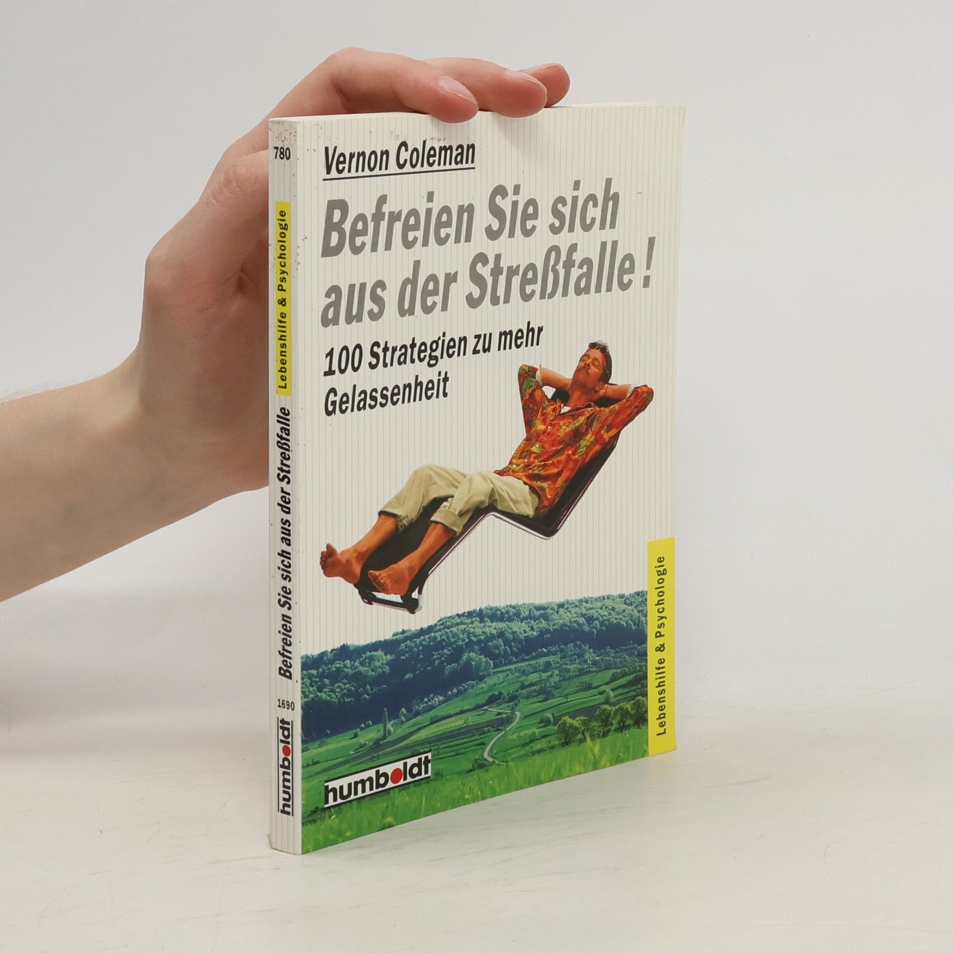 Vernon Coleman Befreien Sie sich aus der Stressfalle!