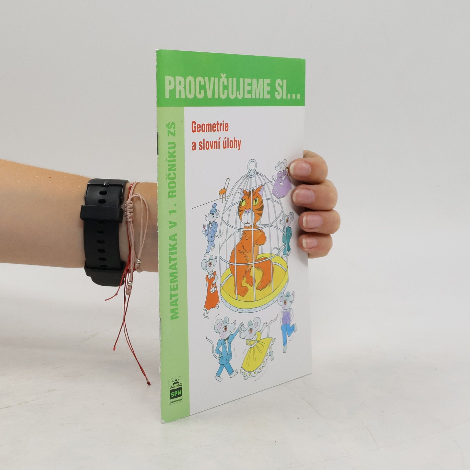 Michaela Kaslová Procvičujeme si... Geometrie a slovní úlohy 1. r. - Matematika pro 1. ročník ZŠ