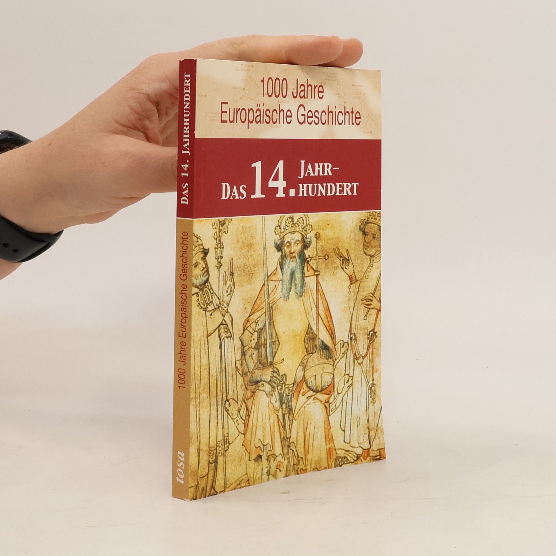 Margot Zappe 1000 Jahre Europäische Geschichte: Das 14. Jahrhundert