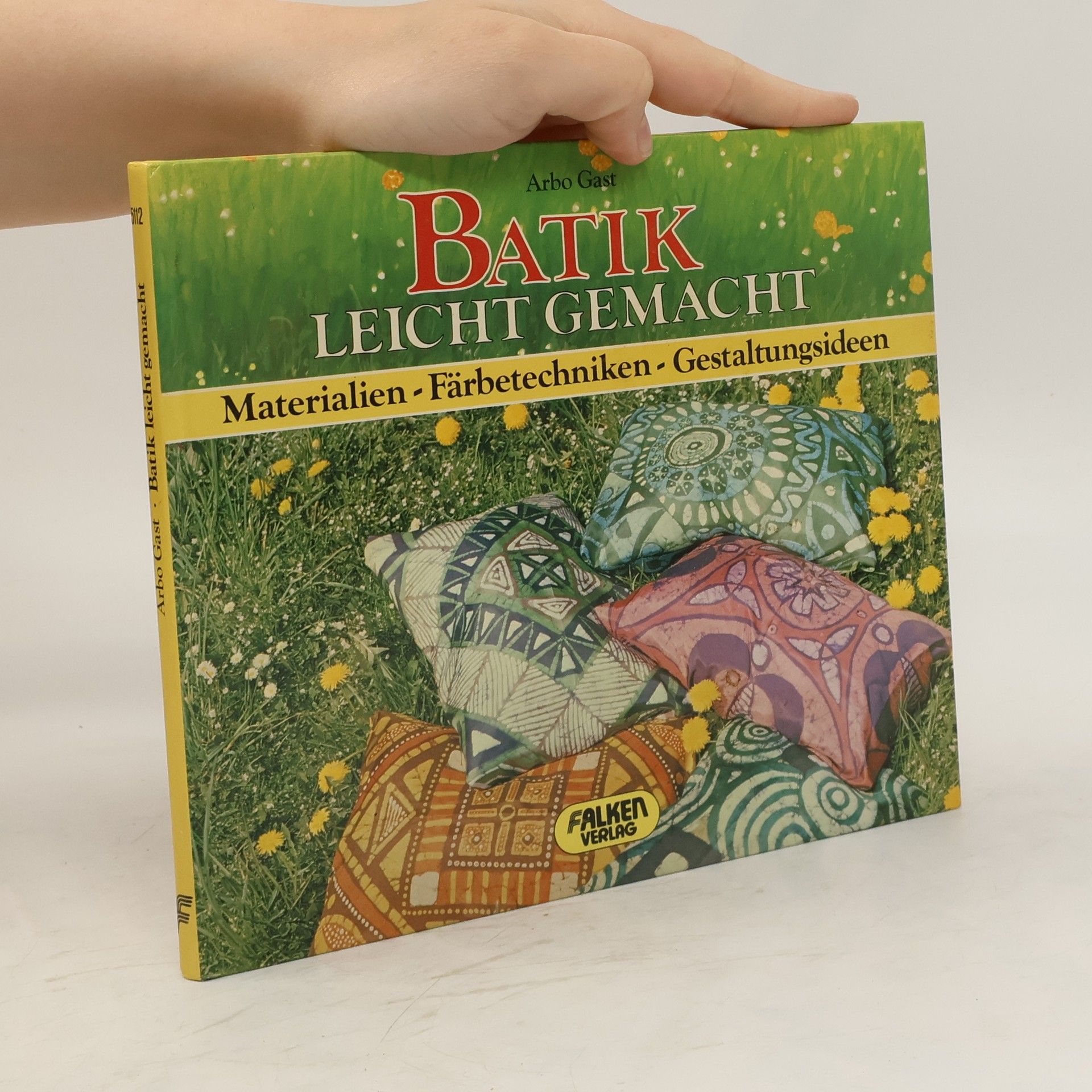 Arbo Gast Batik leicht gemacht