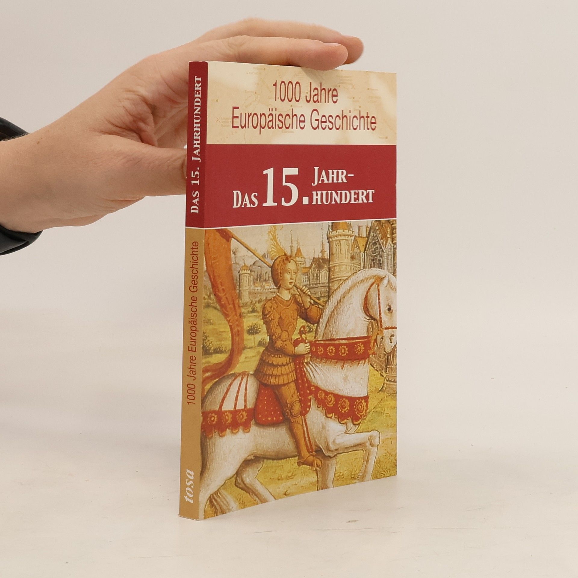Margot Zappe 1000 Jahre Europäische Geschichte: Das 15. Jahrhundert