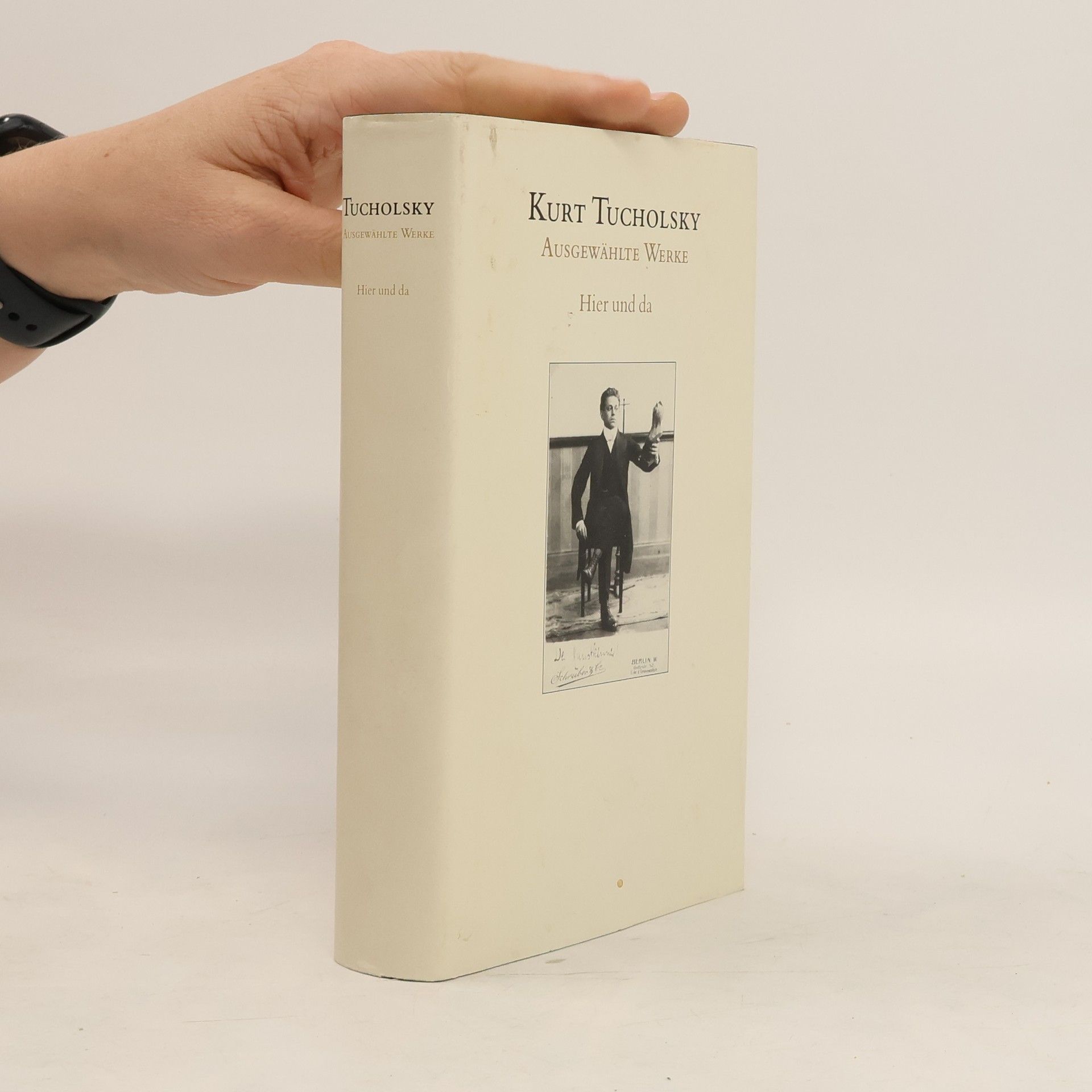 Kurt Tucholsky Hier und da