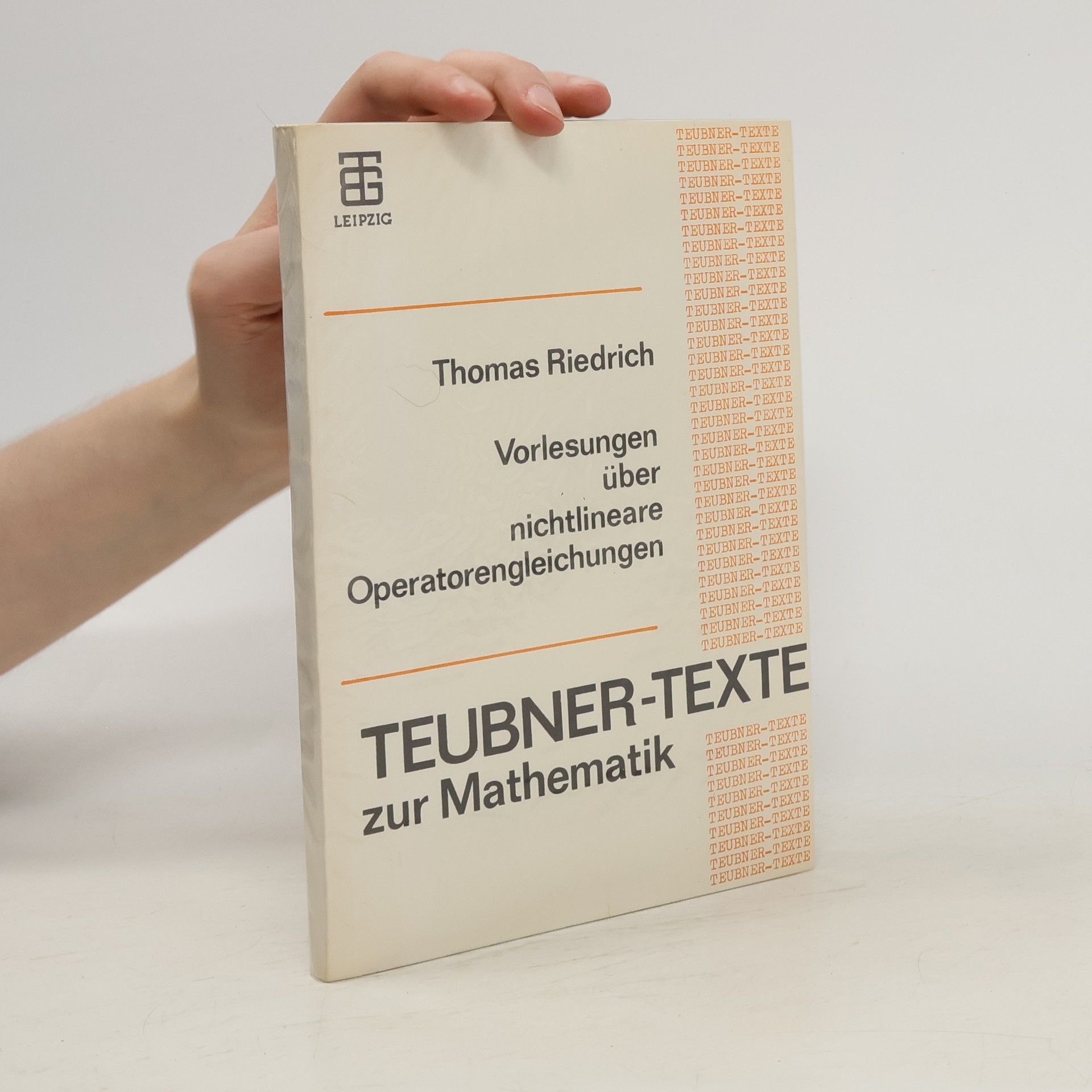 Thomas Riedrich Vorlesungen über nichtlineare Operatorengleichungen