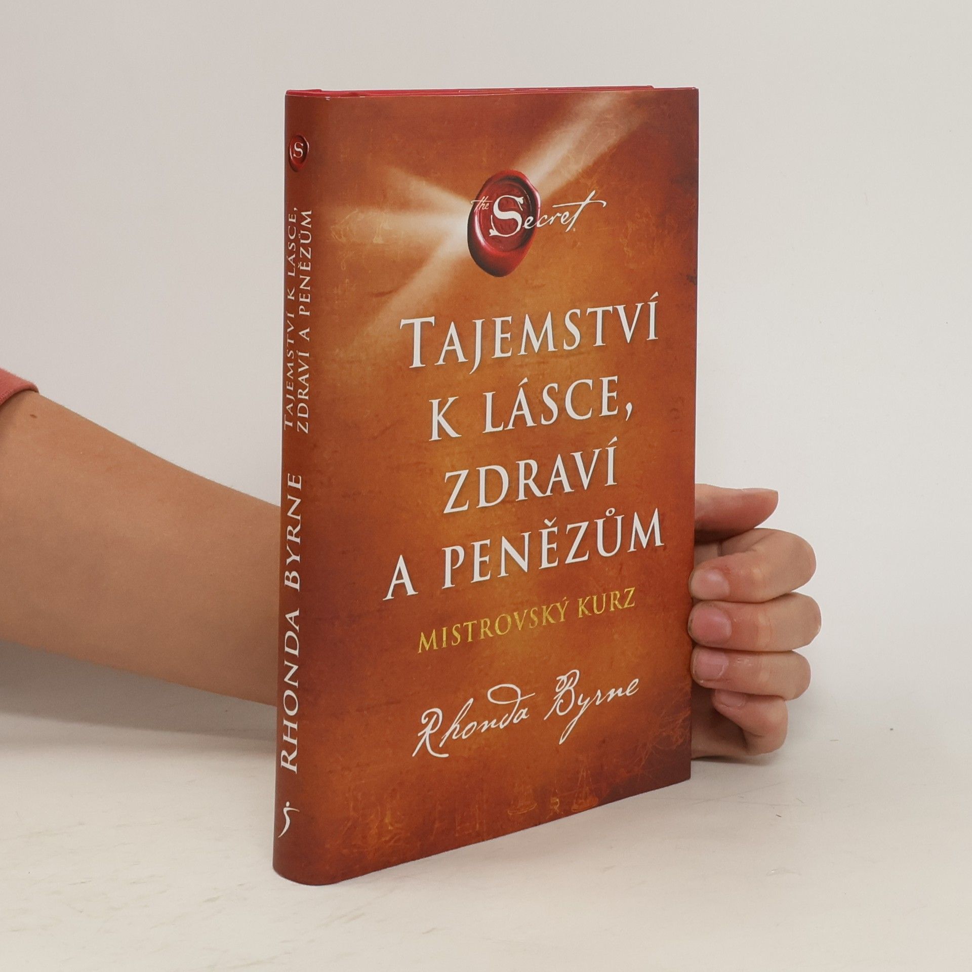 Rhonda Byrneová Tajemství k lásce, zdraví a penězům