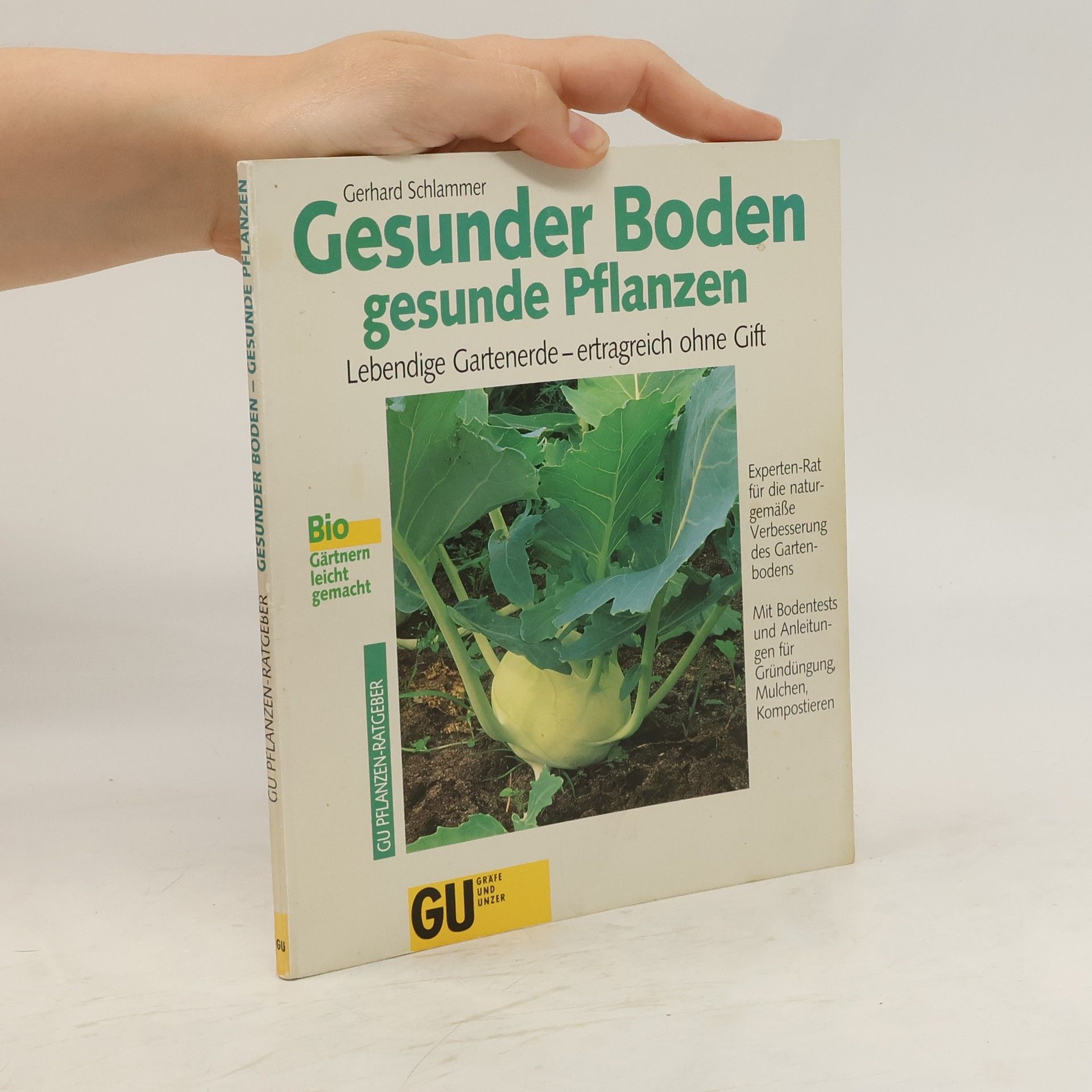 Gerhard Schlammer Gesunder Boden, gesunde Pflanzen