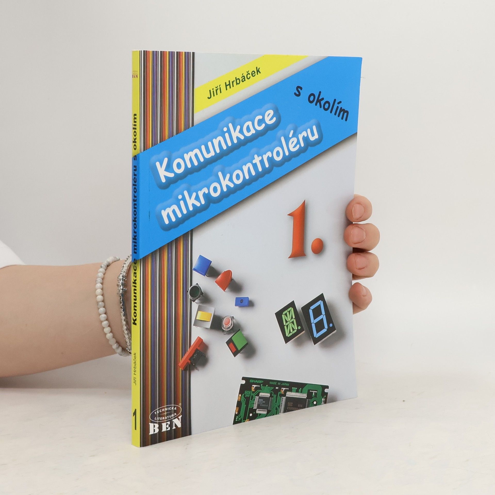 Jiří Hrbáček Komunikace mikrokontroléru s okolím, 1. díl