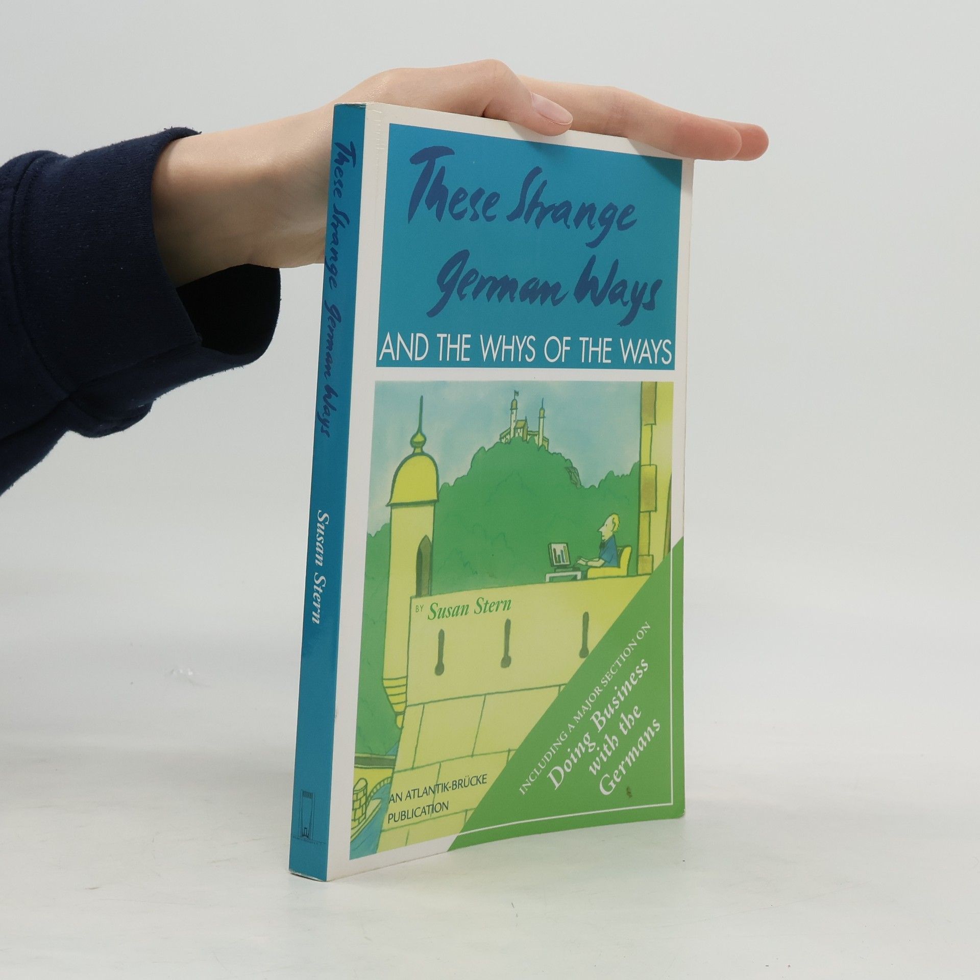 Susan Stern These strange German ways and the whys of the ways