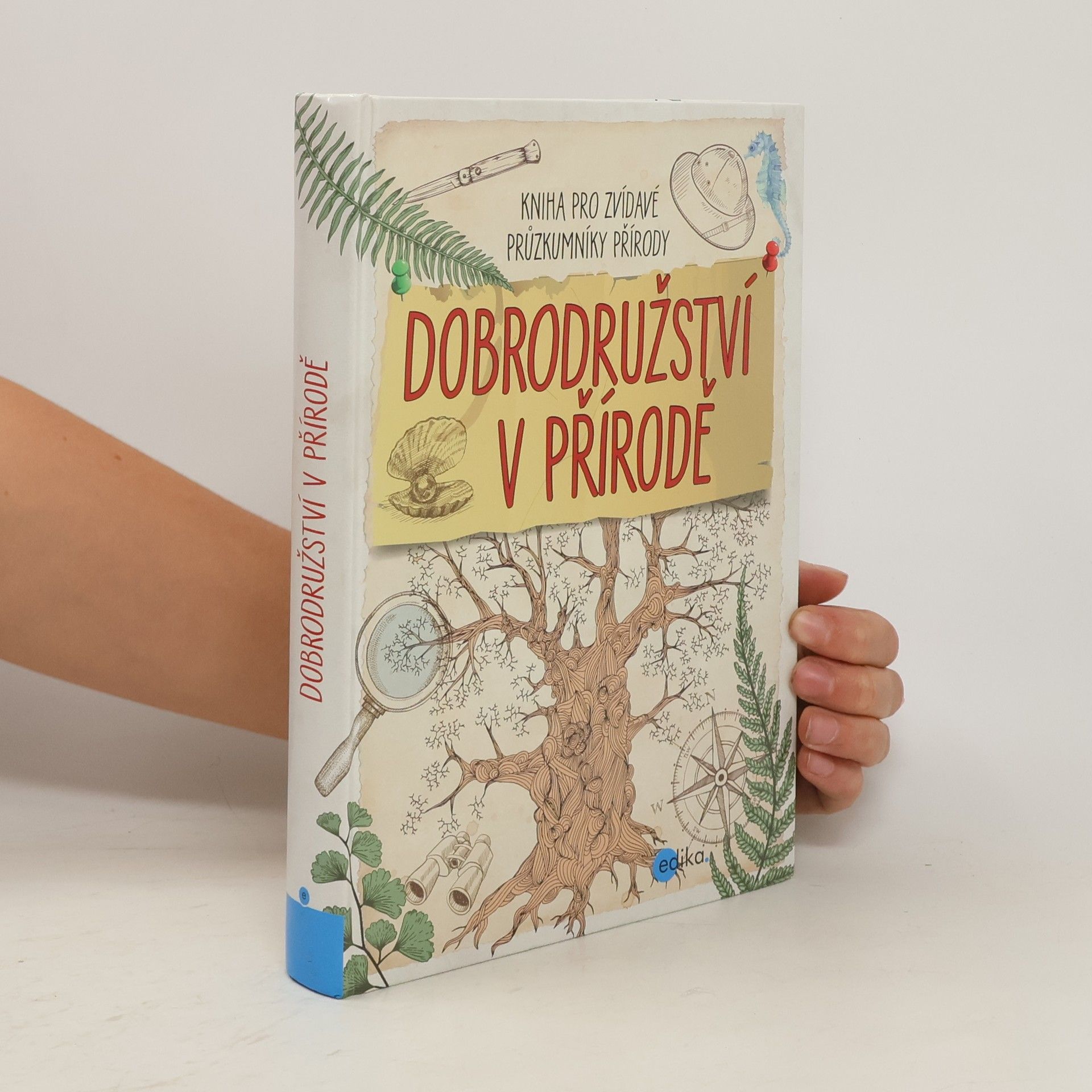 Collectif d'auteurs Dobrodružství v přírodě - kniha pro zvídavé průzkumníky přírody