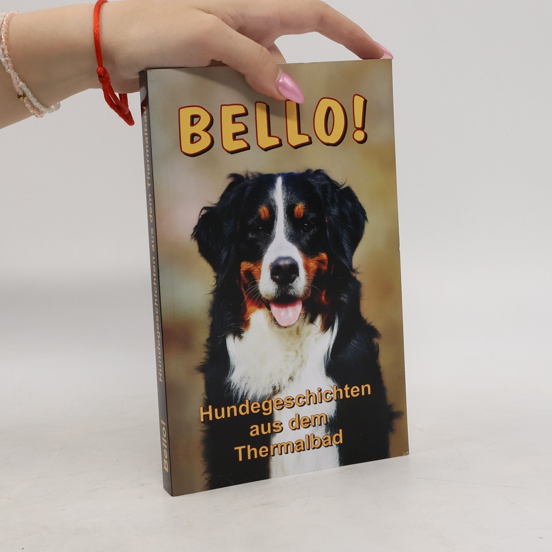 Michael Oppl Bello!. Hundegeschichten aus dem Thermalbad