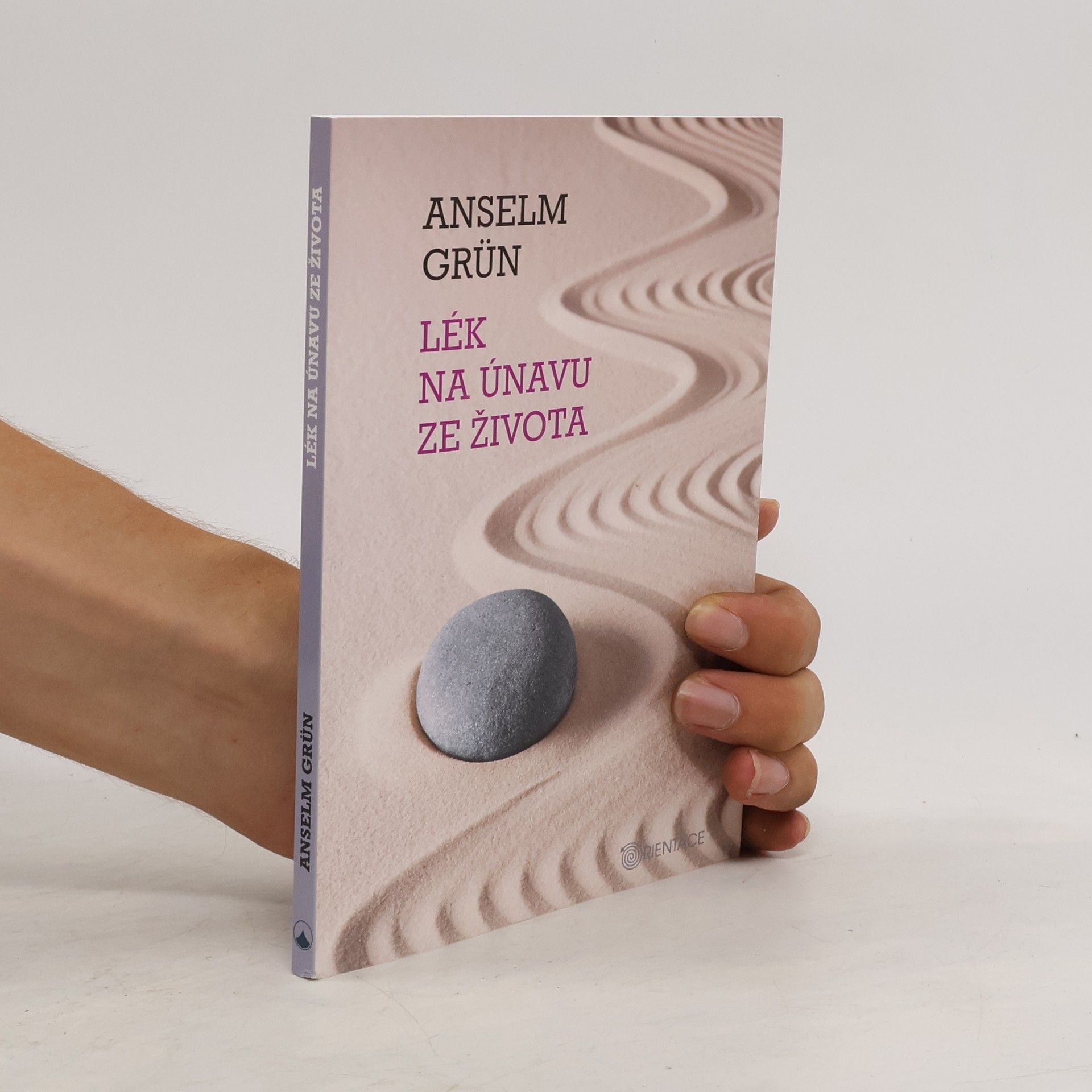 Anselm Grün Lék na únavu ze života