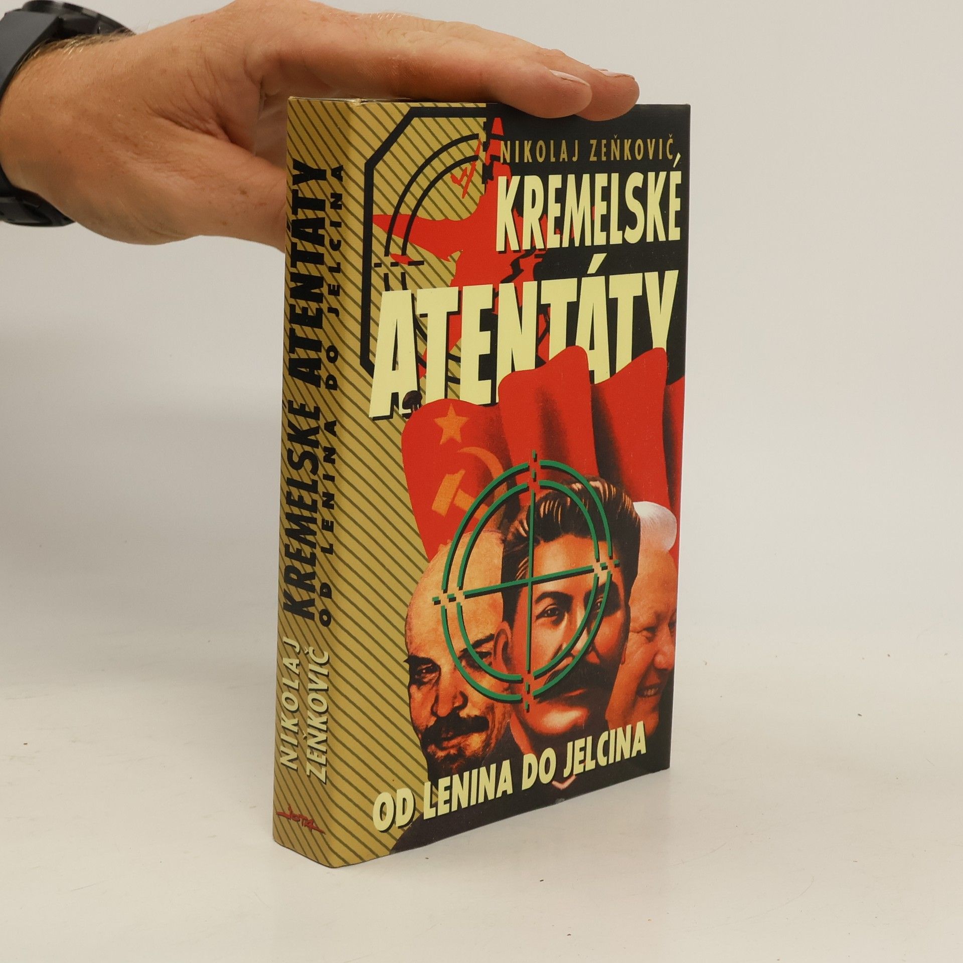 Nikolai Alexandrowitsch Senkowitsch Kremelské atentáty: Od Lenina do Jelcina