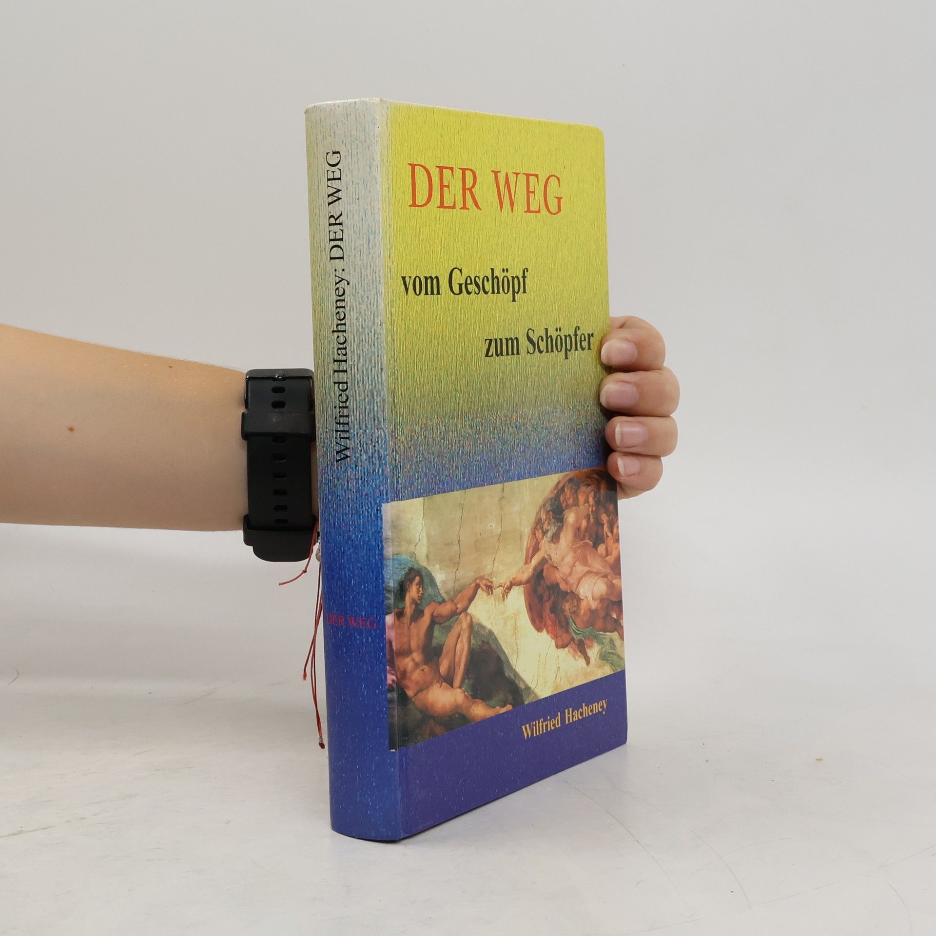 Wilfried Hacheney Der Weg vom Geschöpf zum Schöpfer