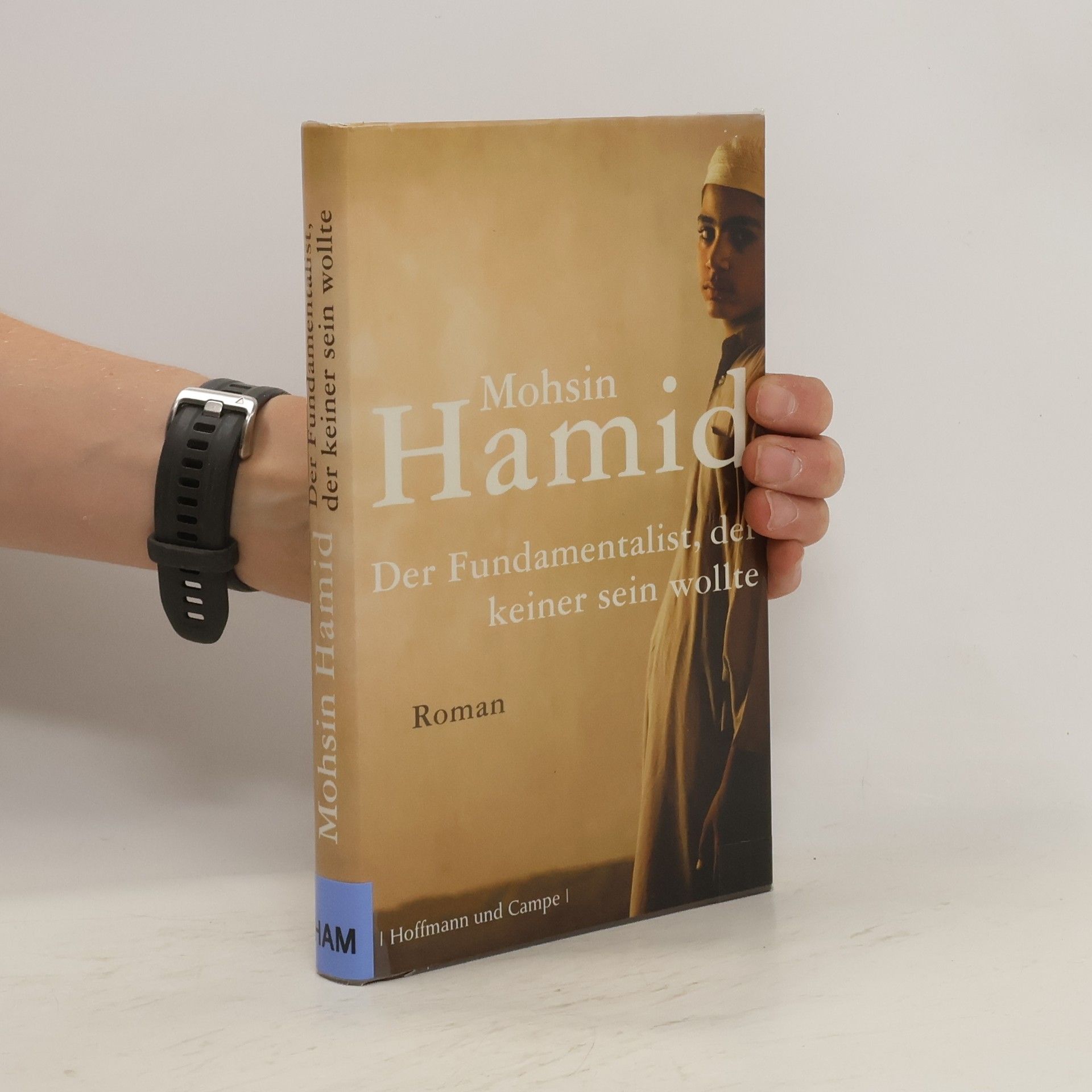 Mohsin Hamid Der Fundamentalist, der keiner sein wollte