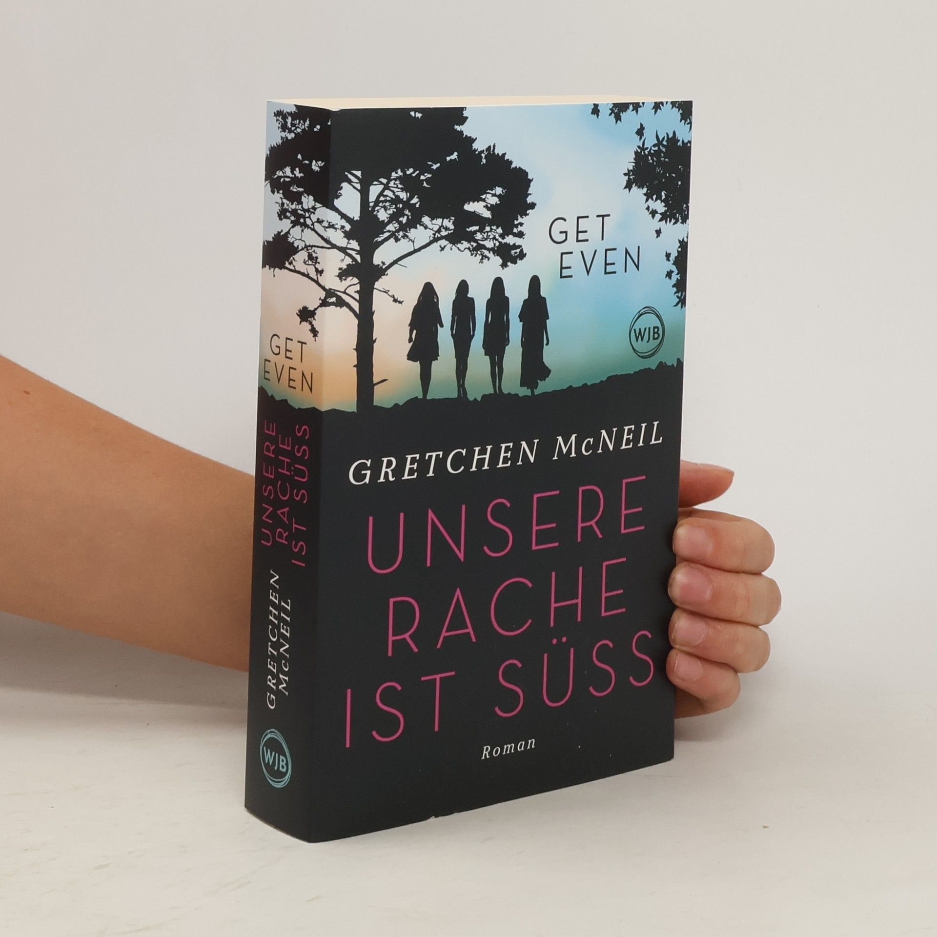 Gretchen McNeil Get Even. Unsere Rache ist süss