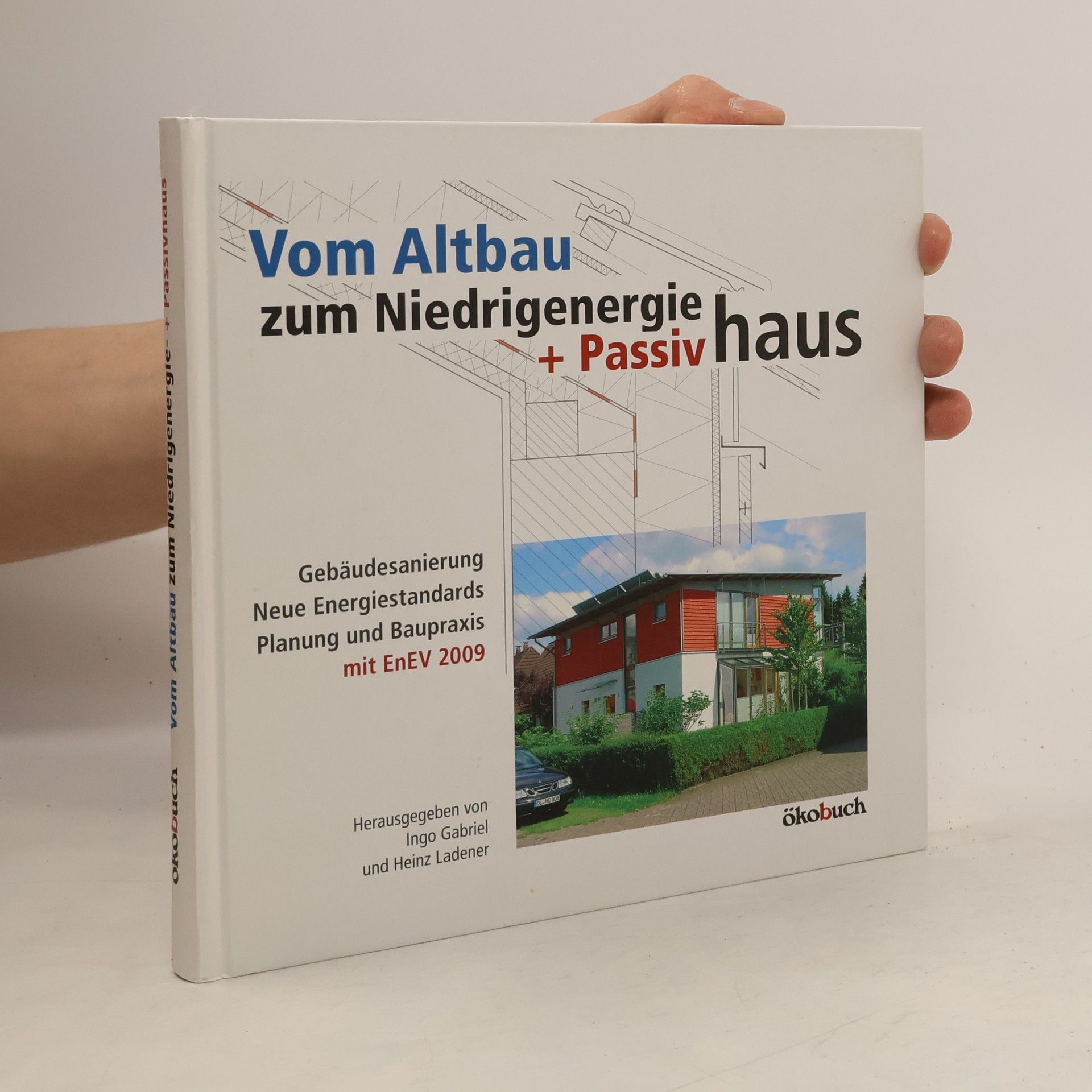 Ingo Gabriel Vom Altbau zum Niedrigenergie- und Passivhaus
