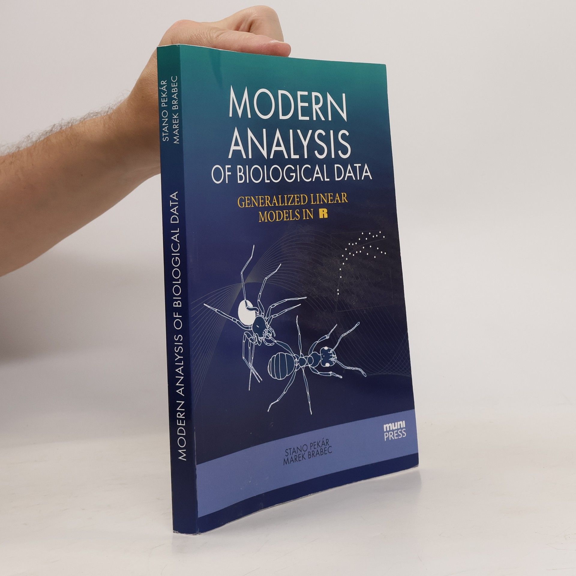 Stanislav Pekár Modern Analysis of Biological Data: Generalized Linear Models in R