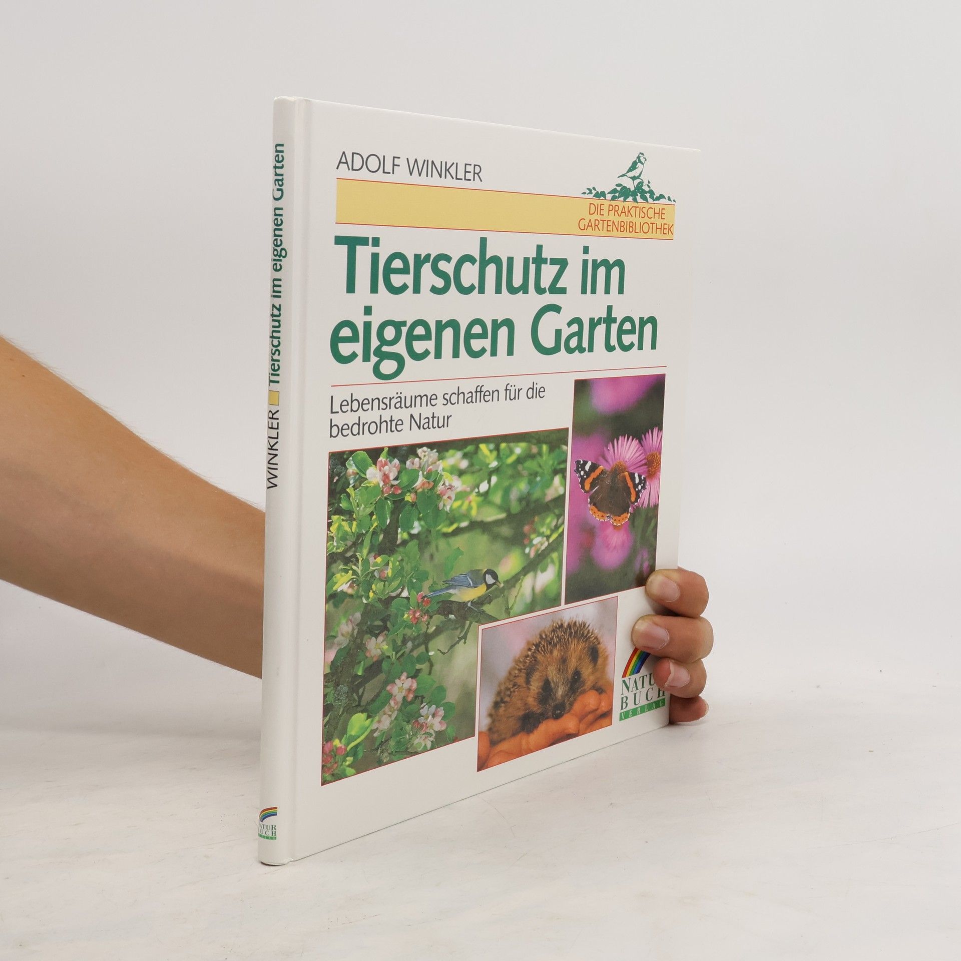 Adolf Winkler Tierschutz im eigenen Garten