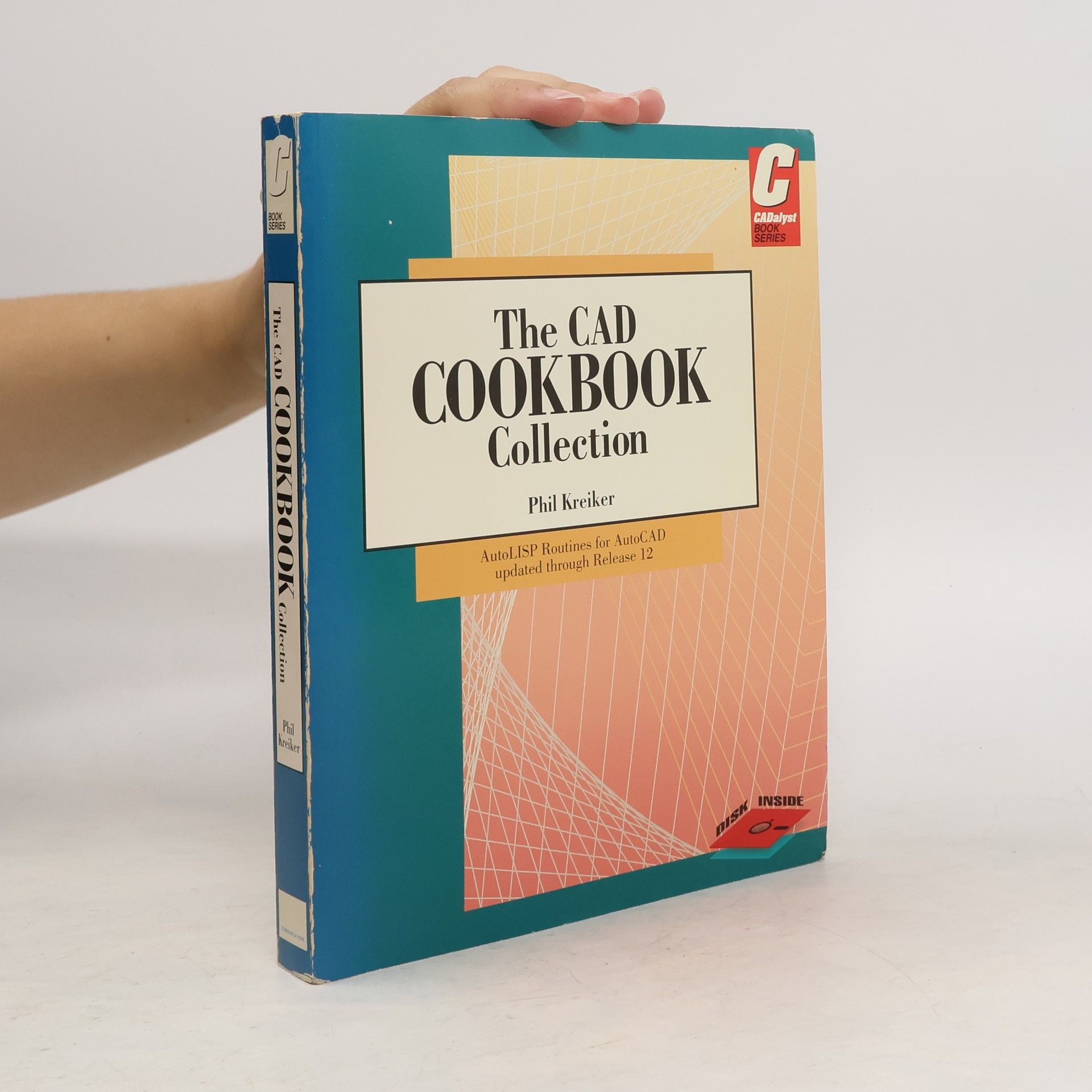 Phil Kreiker The CAD Cookbook Collection