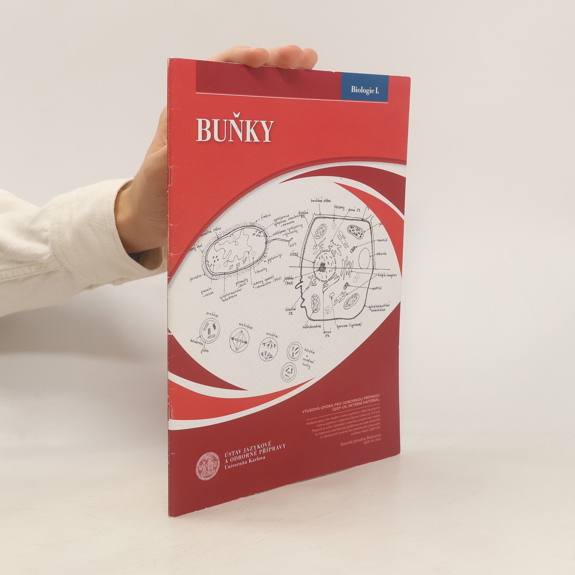 Jaroslava Bažantová Buňky : Biologie I