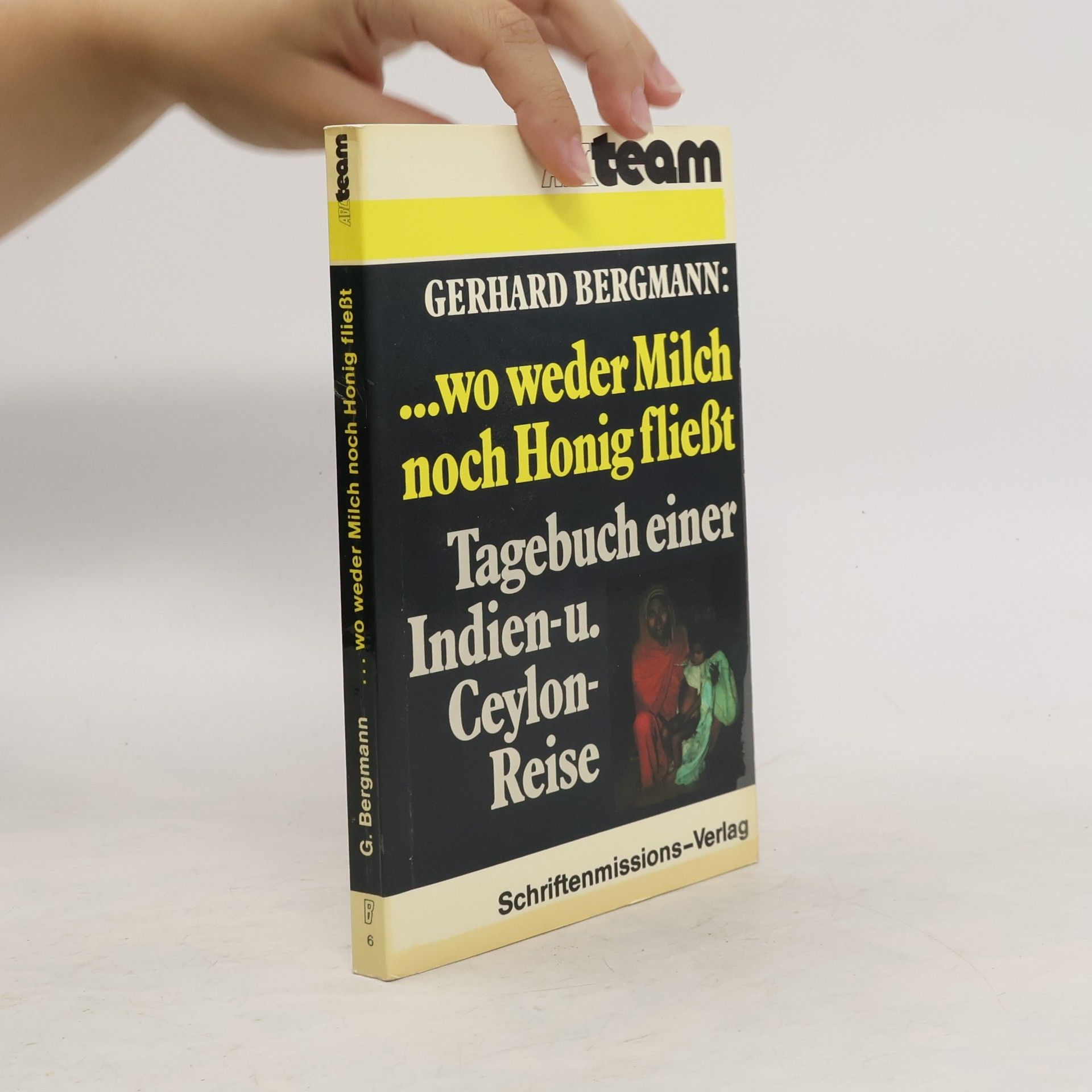 Gerhard Bergmann Wo weder Milch noch Honig fliesst