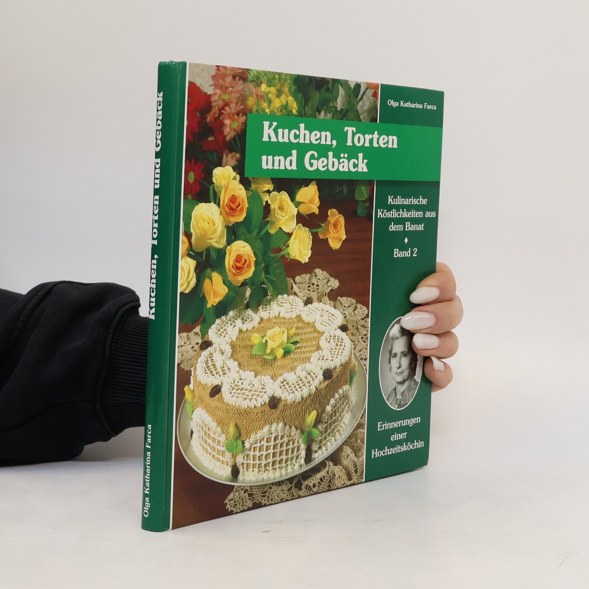 Olga Katharina Farca Kuchen, Torten und Gebäck. Band 2.