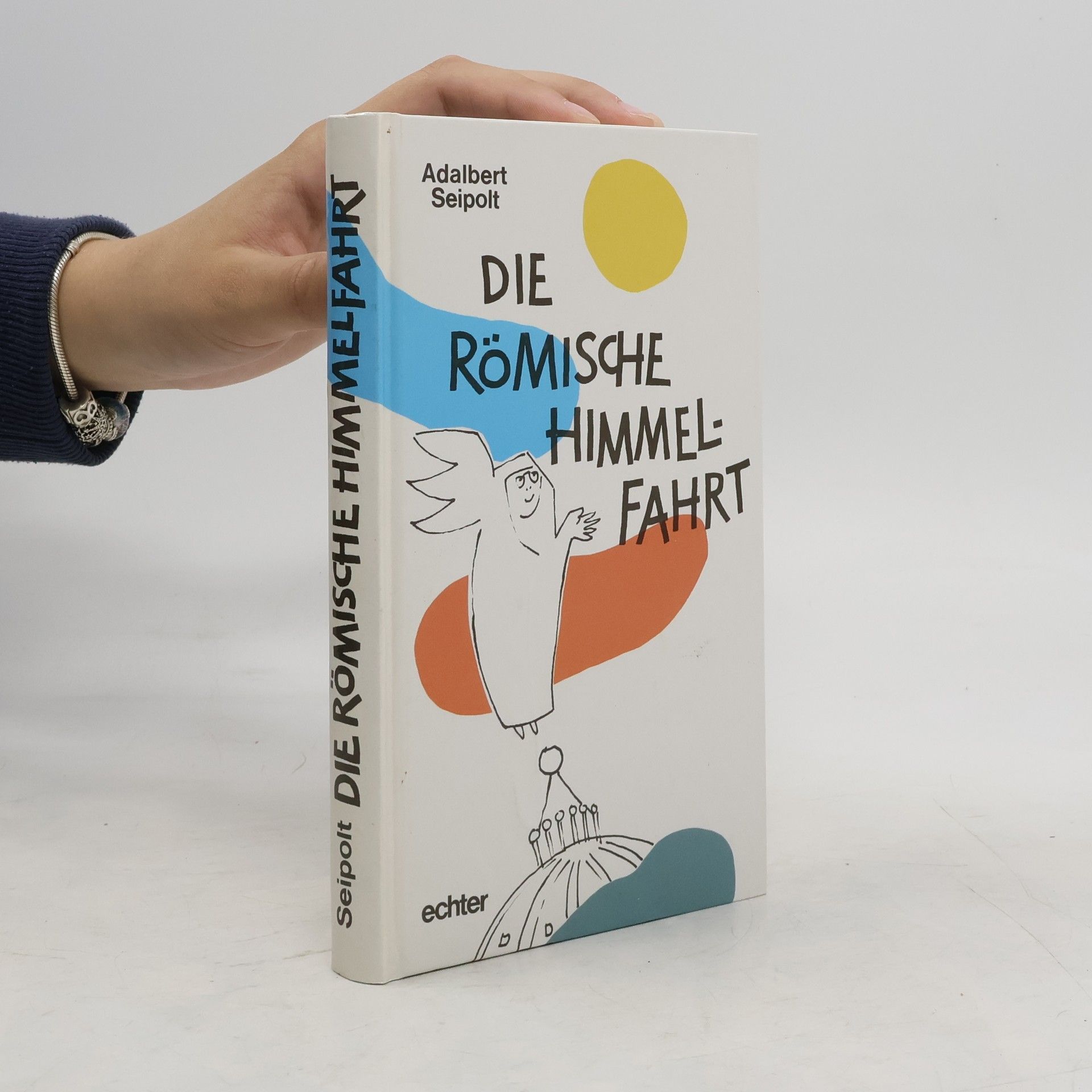 Adalbert Seipolt Die römische Himmelfahrt