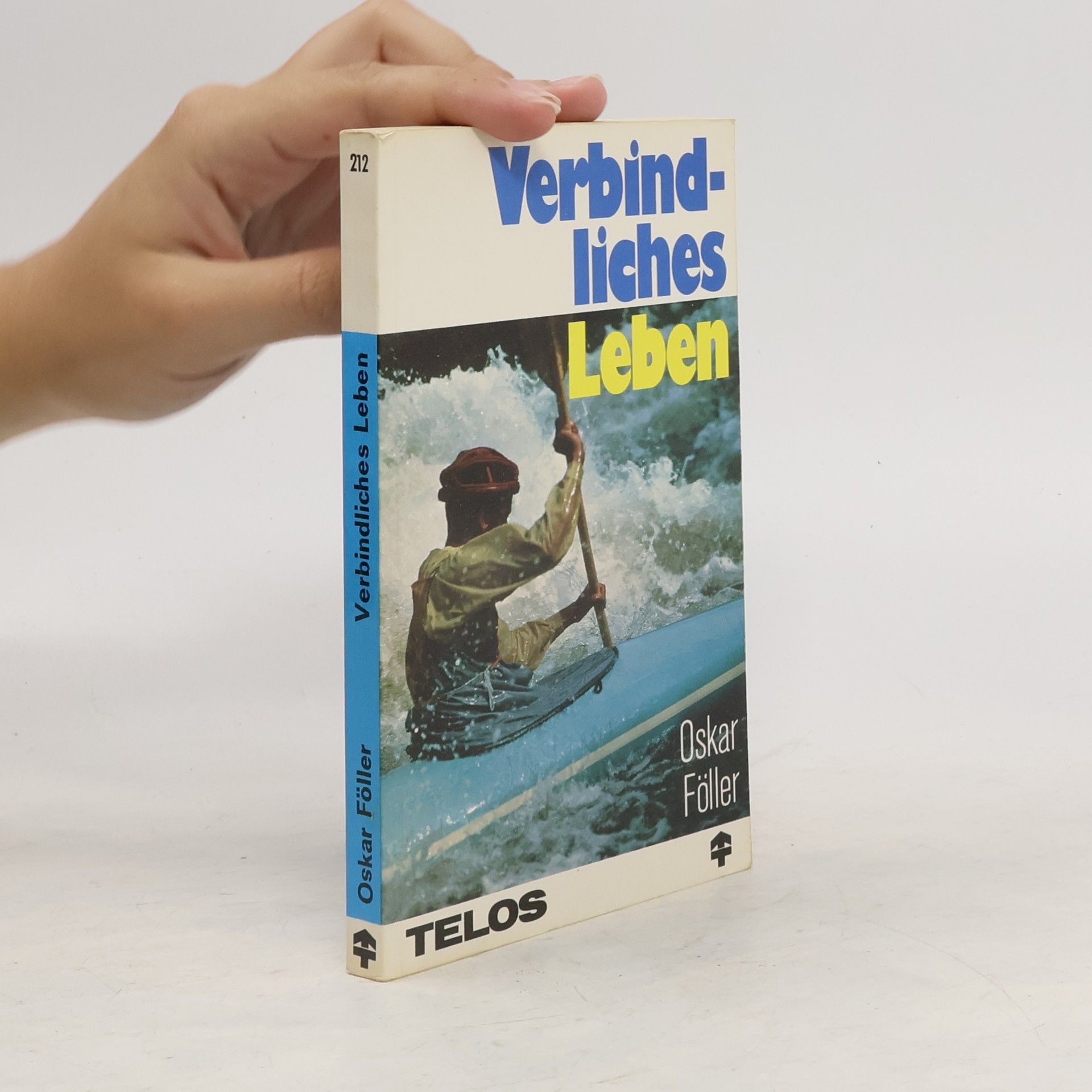 Oskar Föller Verbindliches Leben
