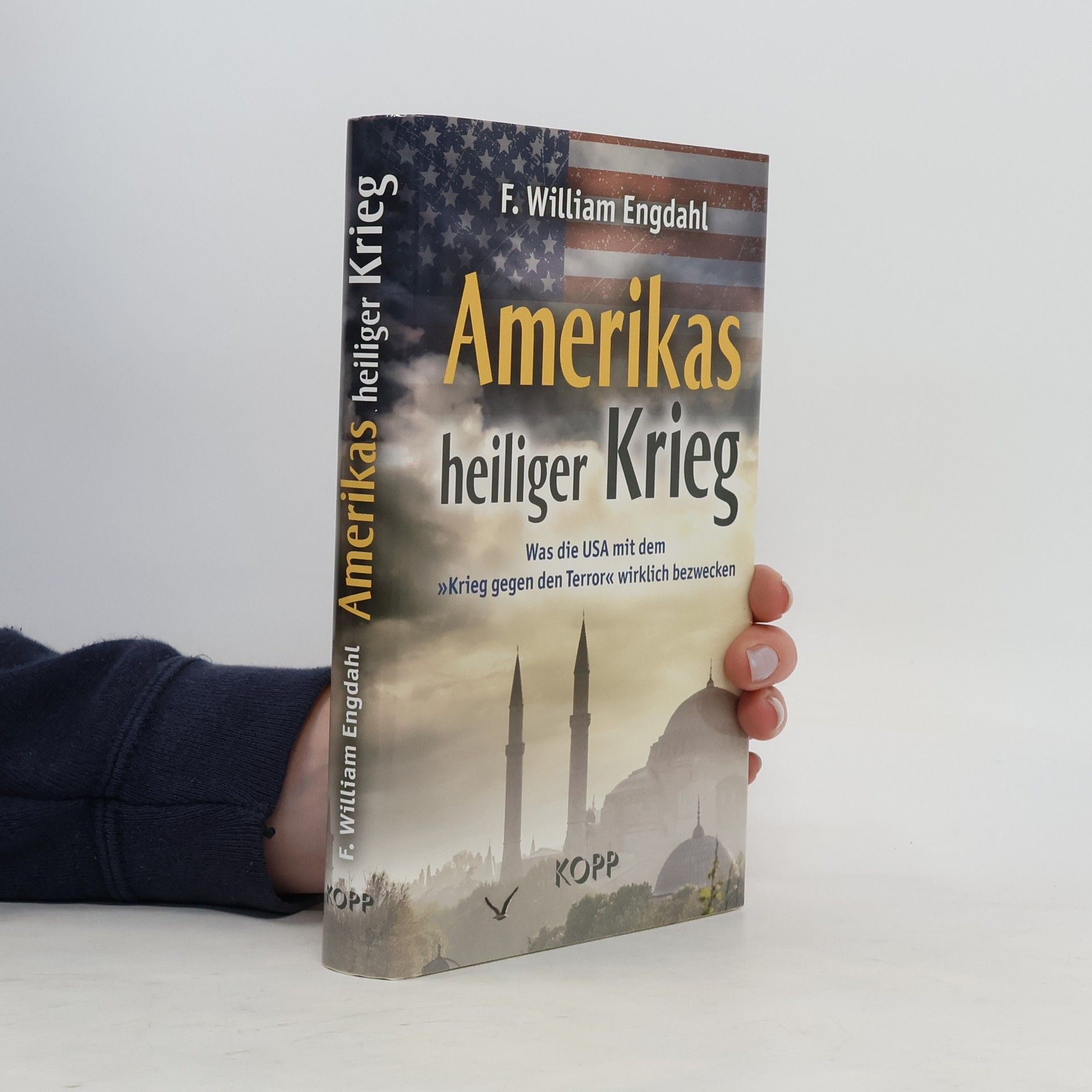 F. William Engdahl Amerikas heiliger Krieg