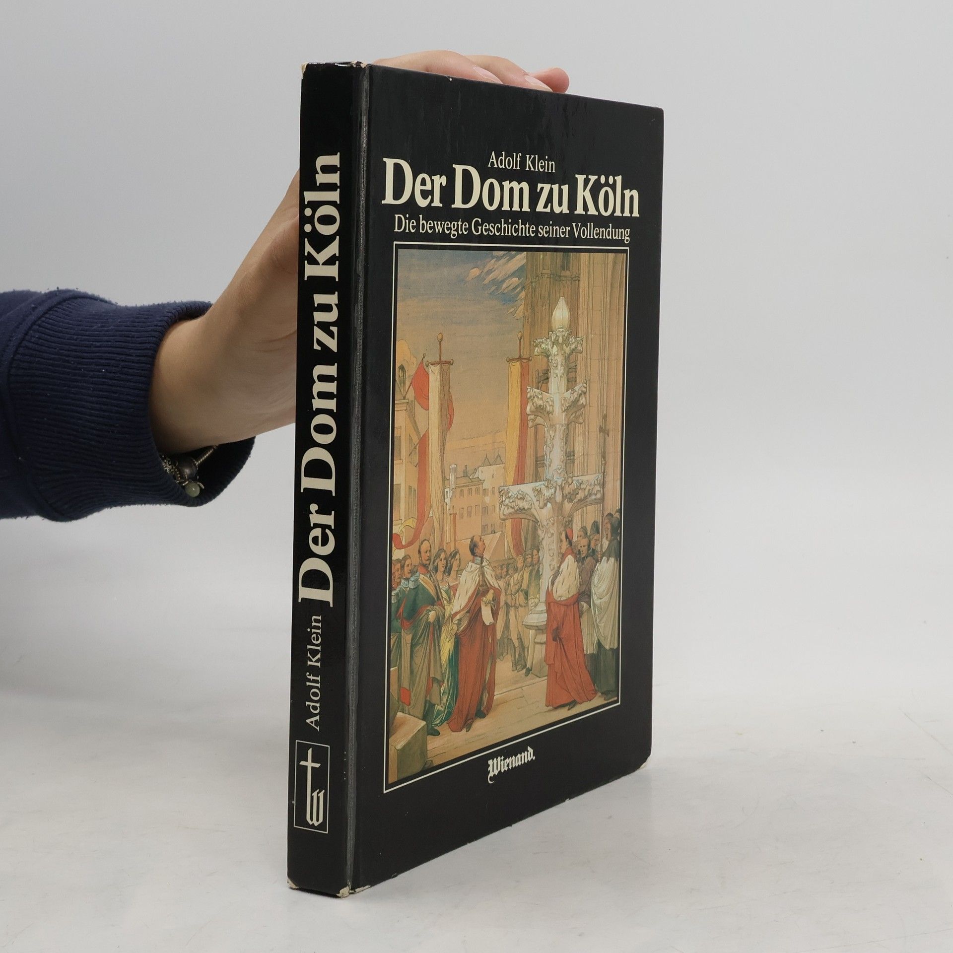Adolf Klein Der Dom zu Köln