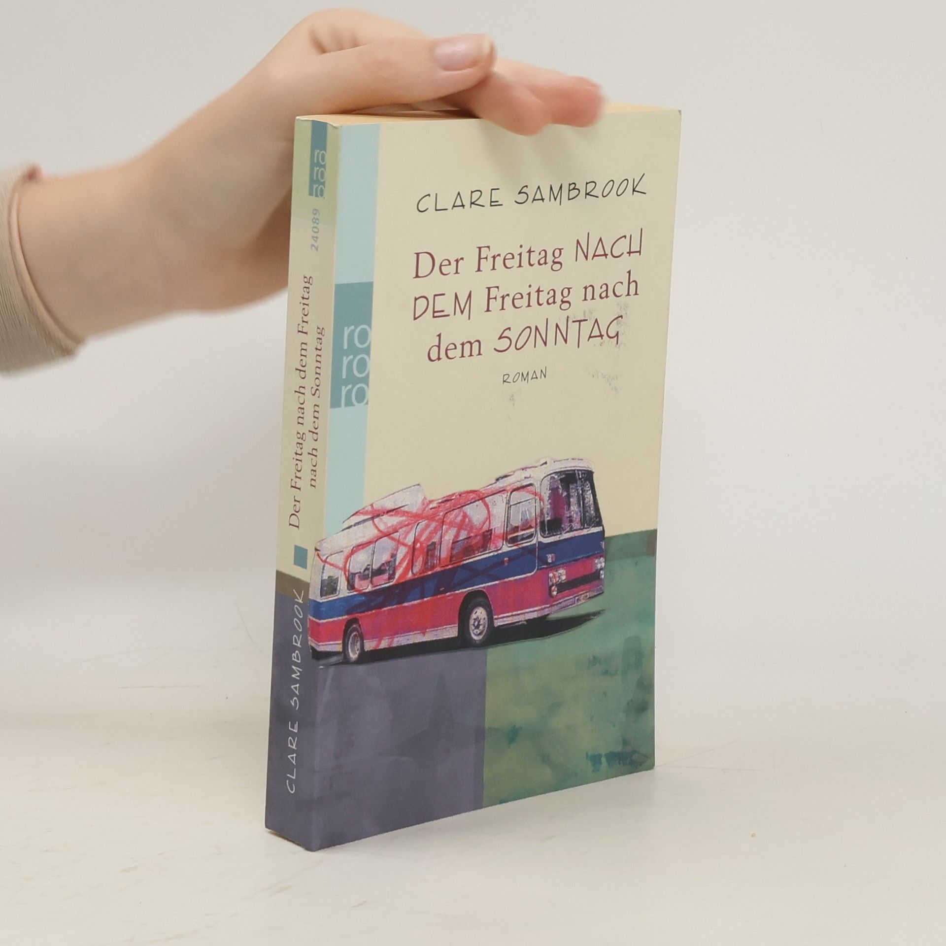 Clare Sambrook Der Freitag nach dem Freitag nach dem Sonntag