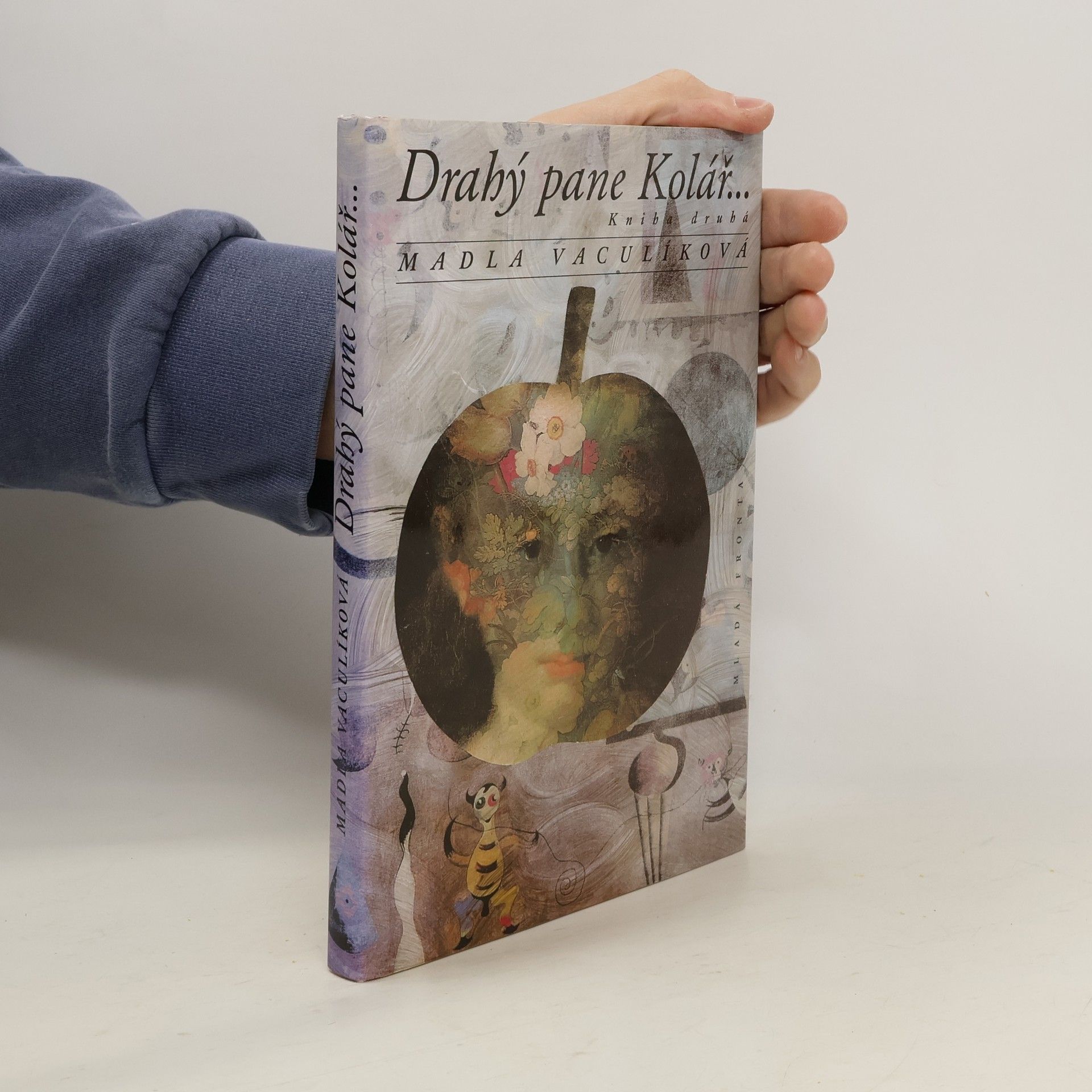 Madla Vaculíková Drahý pane Kolář... Kniha druhá, 1993-1999