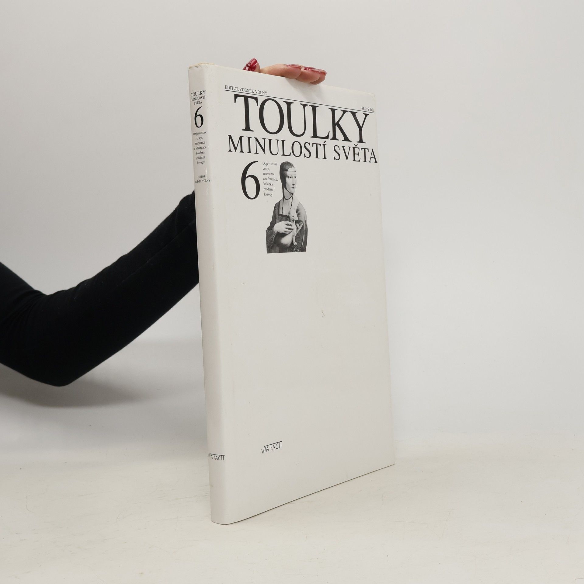 Zdeněk Volný Toulky minulostí světa 6