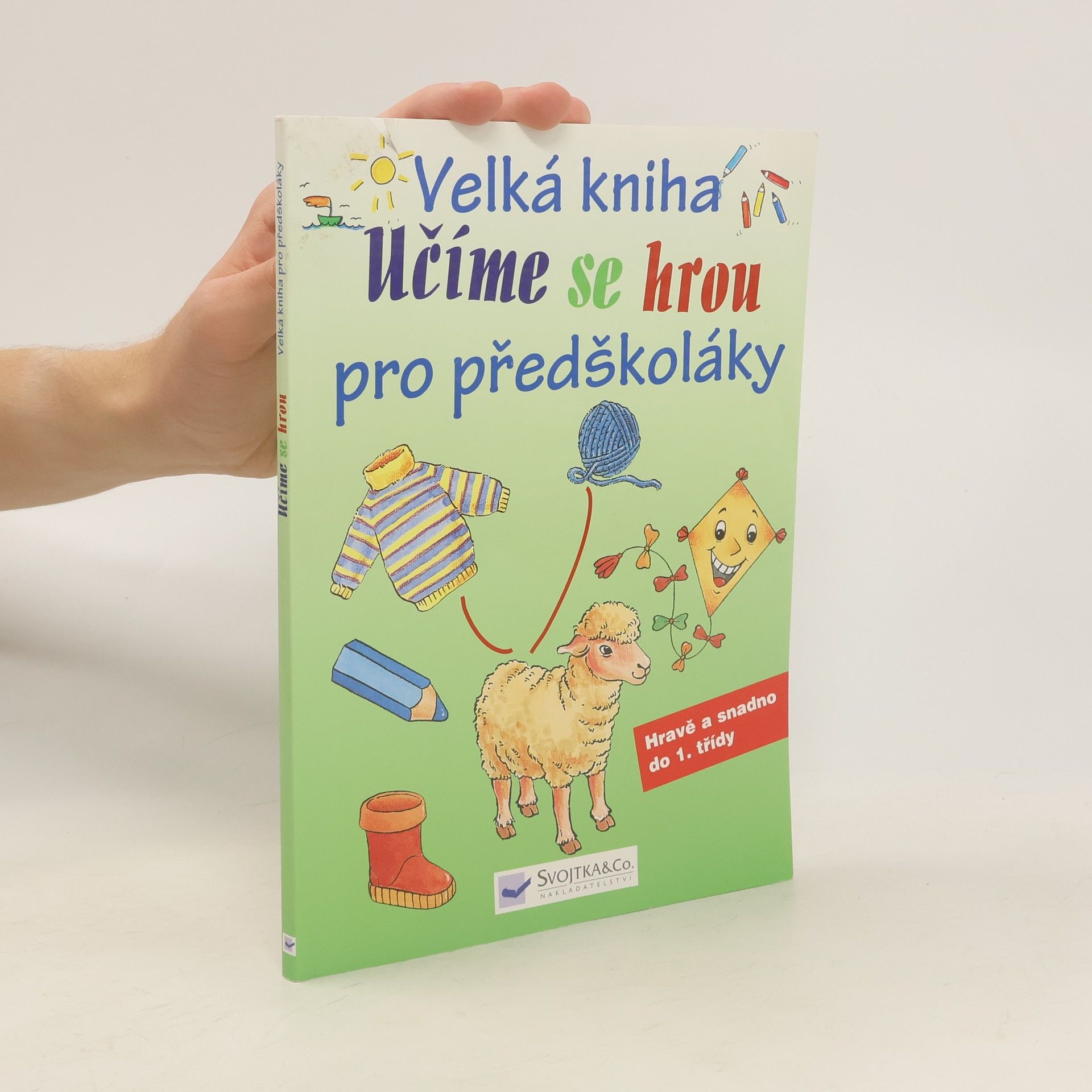 Jiří Steiner Velká kniha pro předškoláky: učíme se hrou