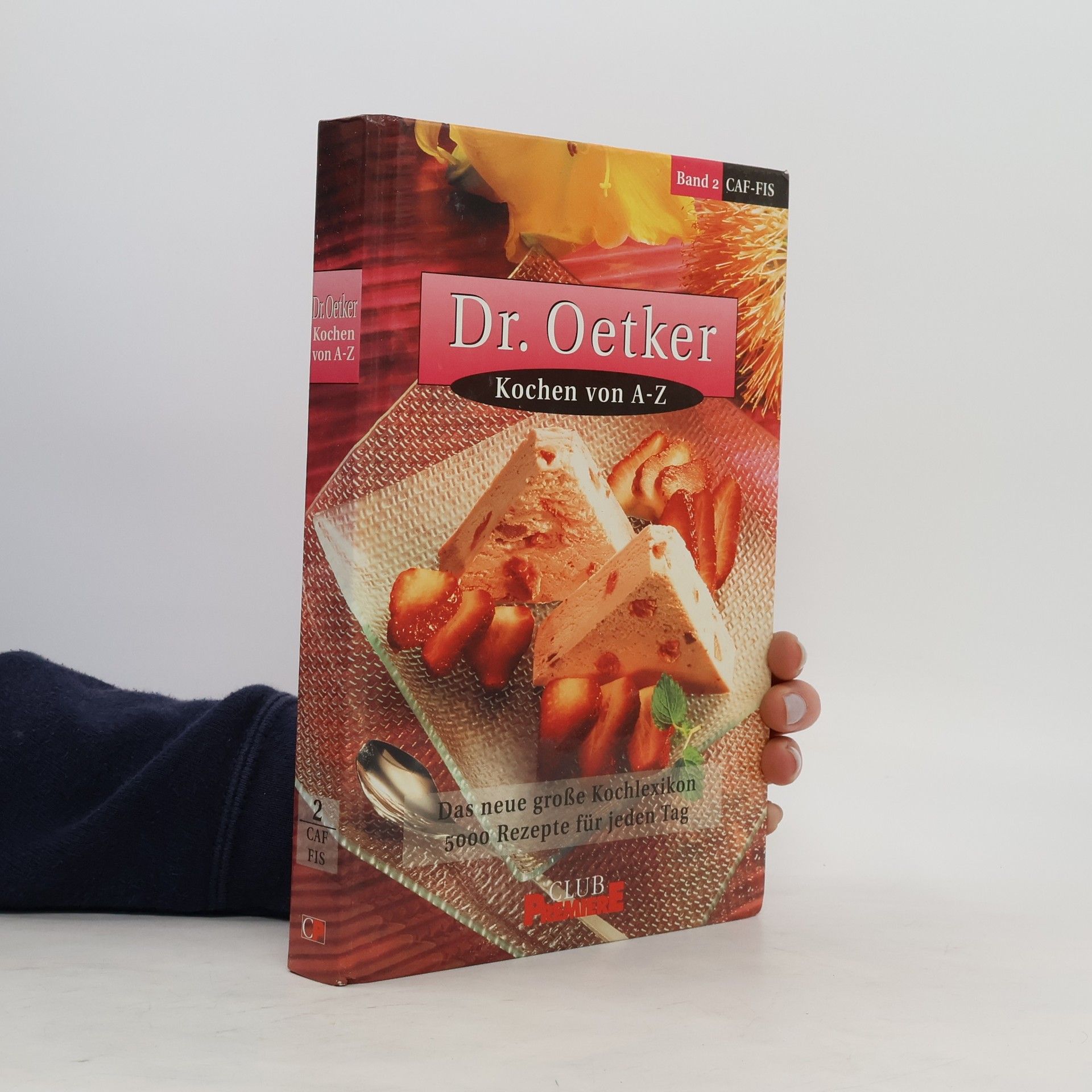 Collective Dr. Oetker. Kochen von A-Z. Band 2. Caf - Fis