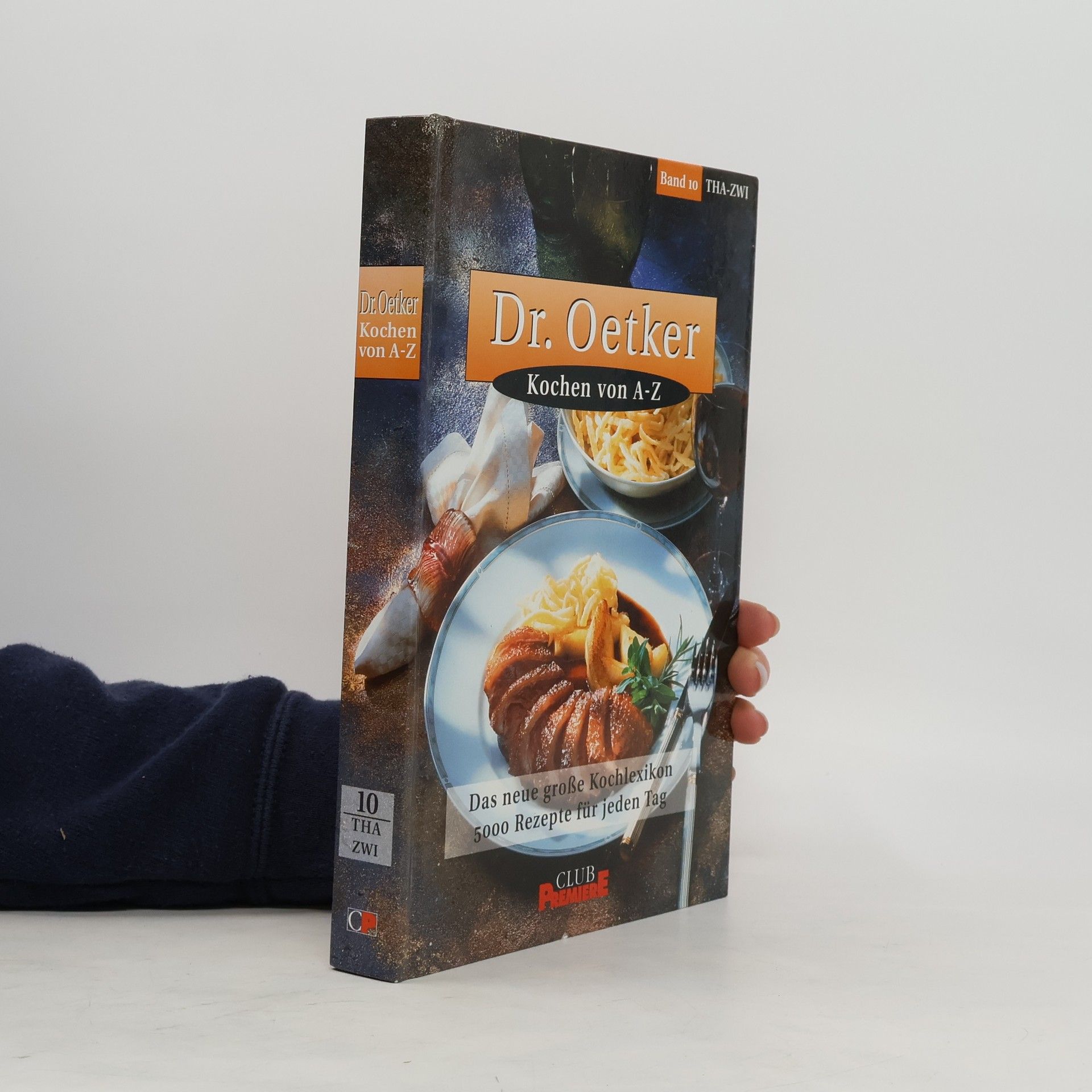 Autorenkollektiv Dr. Oetker. Kochen von A-Z. 10 Tha-Zwi