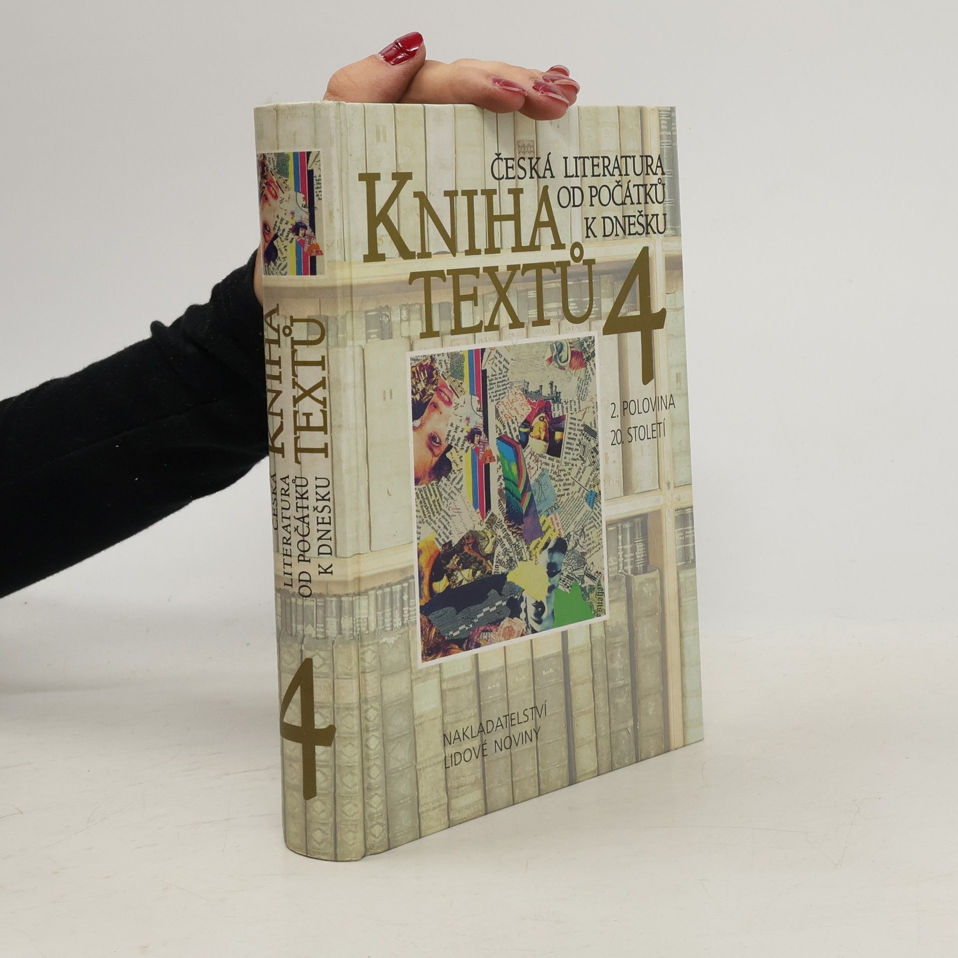 Jiří Holý Kniha textů 4. Česká literatura od počátků k dnešku. 2. polovina 20. století