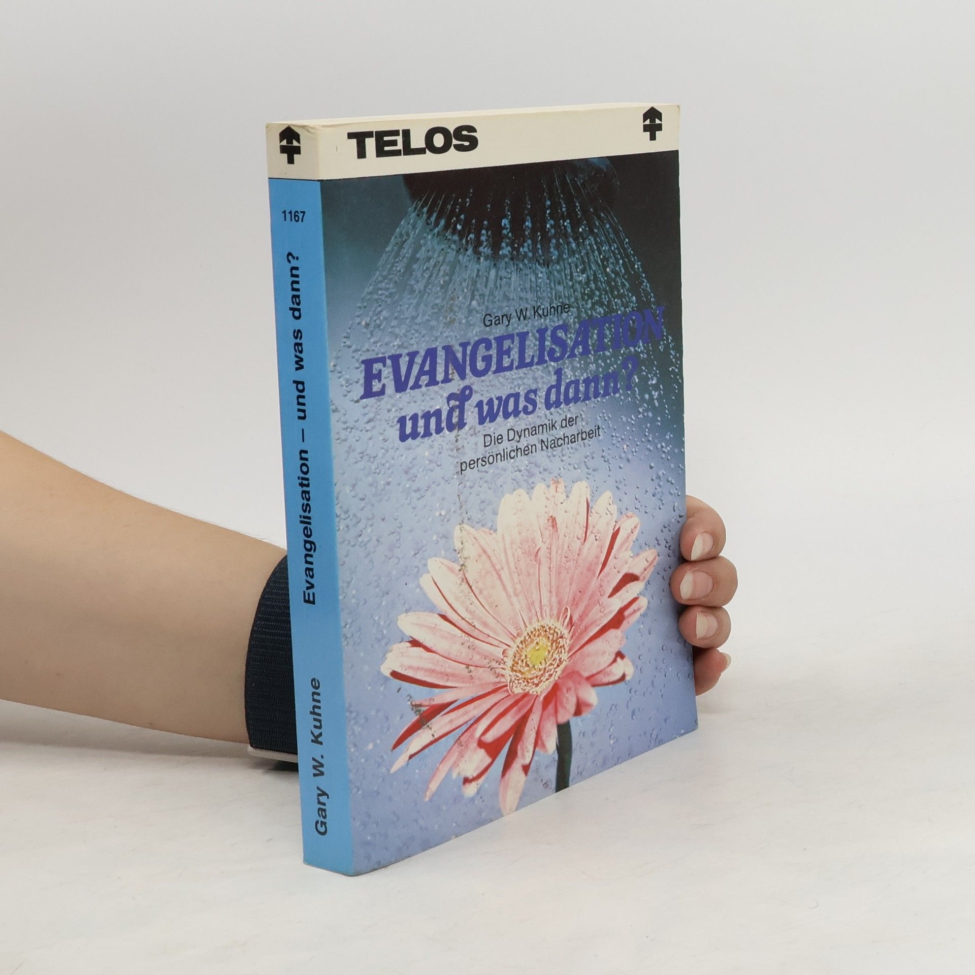 Gary W. Kuhne Evangelisation, und was dann?
