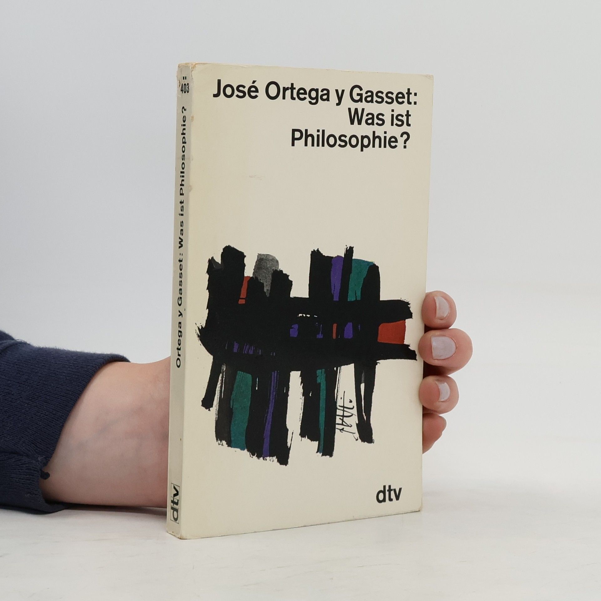 José Ortega y. Gasset Was ist Philosophie?