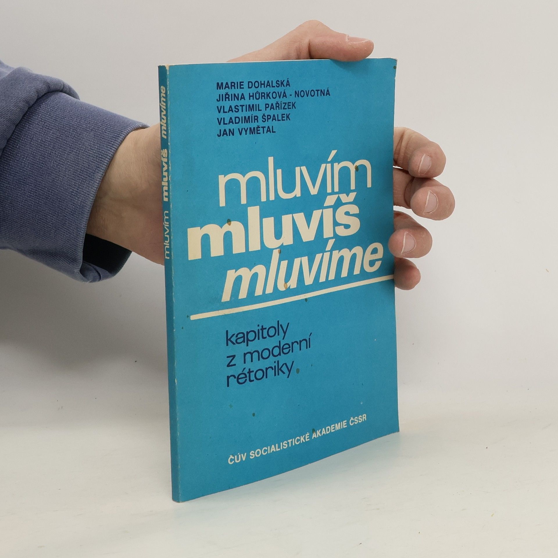 Marie Dohalská Mluvím, mluvíš, mluvíme. Kapitoly z moderní rétoriky