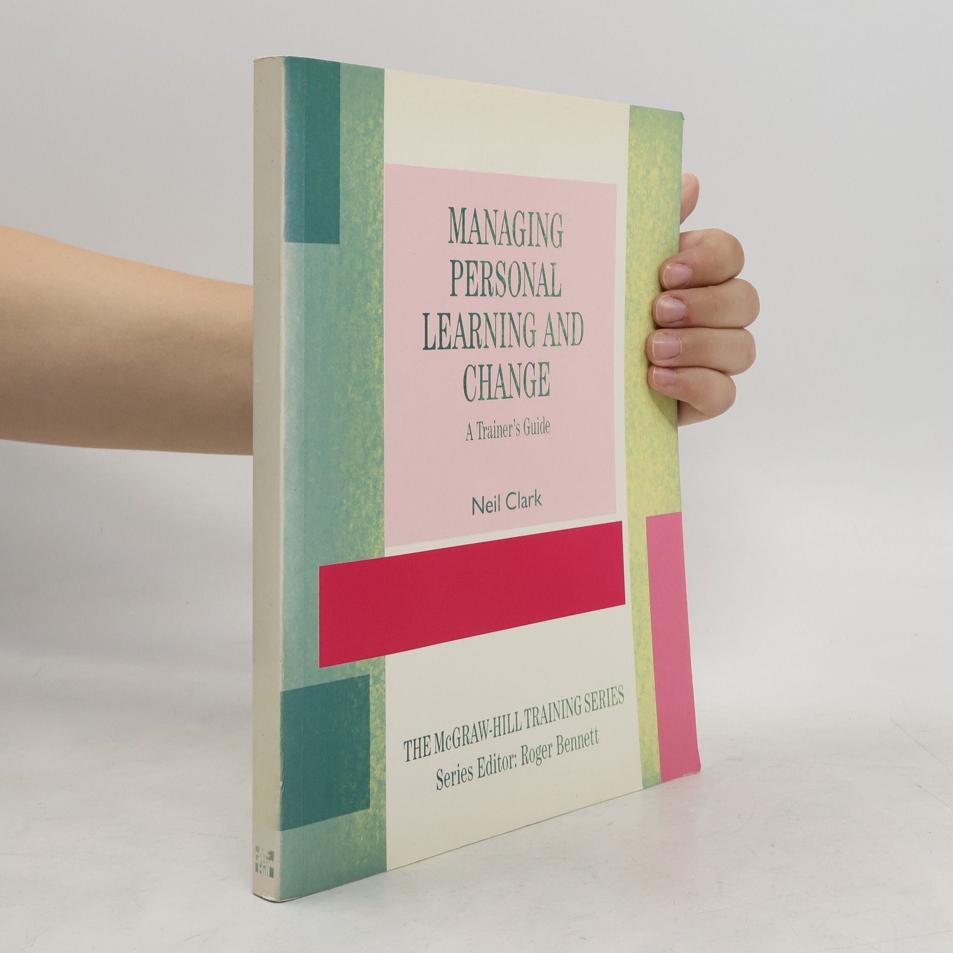 Neil Clark Managing Personal Learning and Change