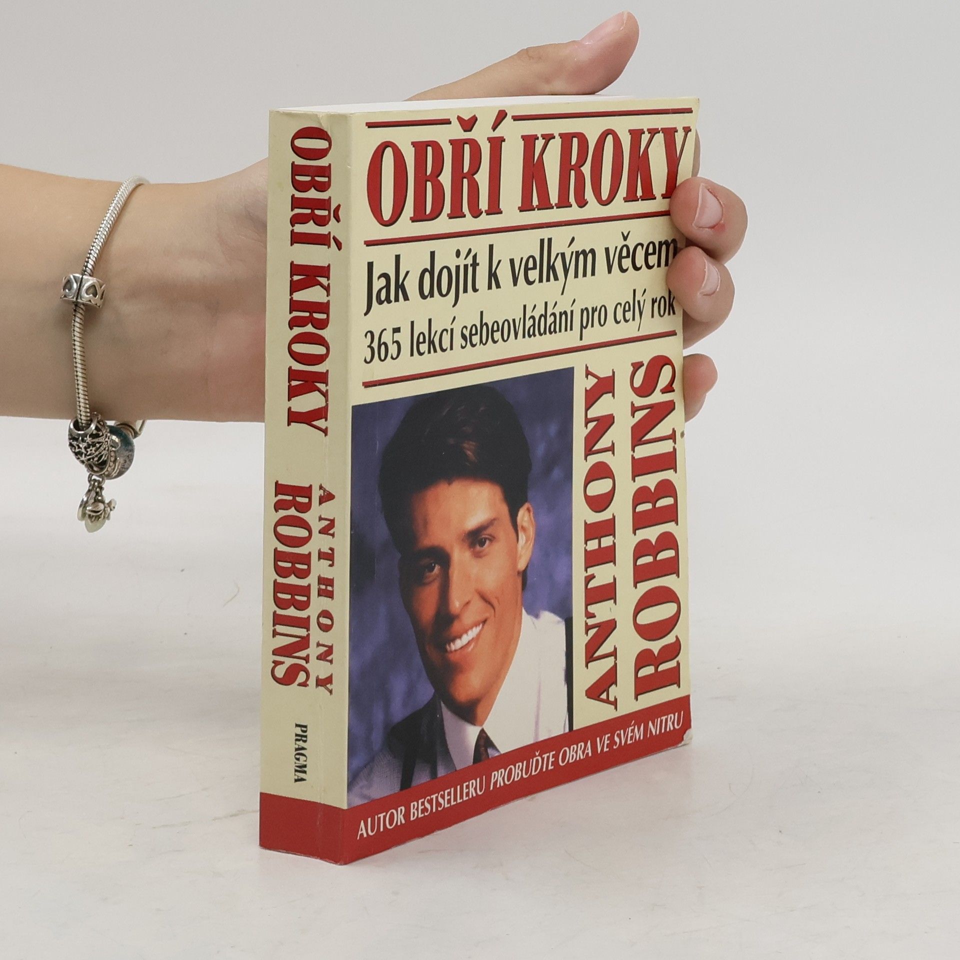 Tony Robbins Obří kroky: Jak dojít k velkým věcem : 365 lekcí sebeovládání po celý rok