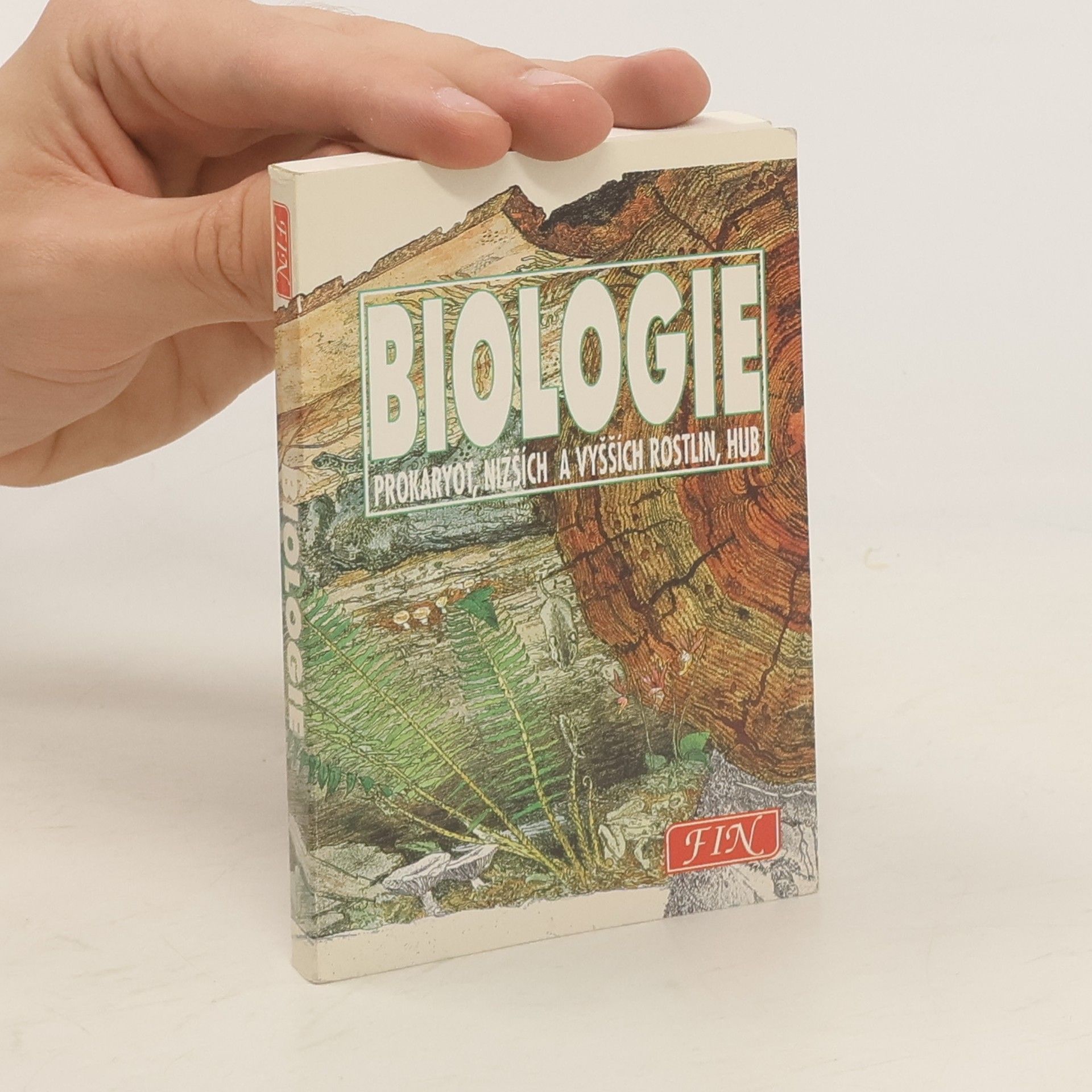 Jan Jelínek Biologie: Prokaryot, nižších a vyšších rostlin, hub