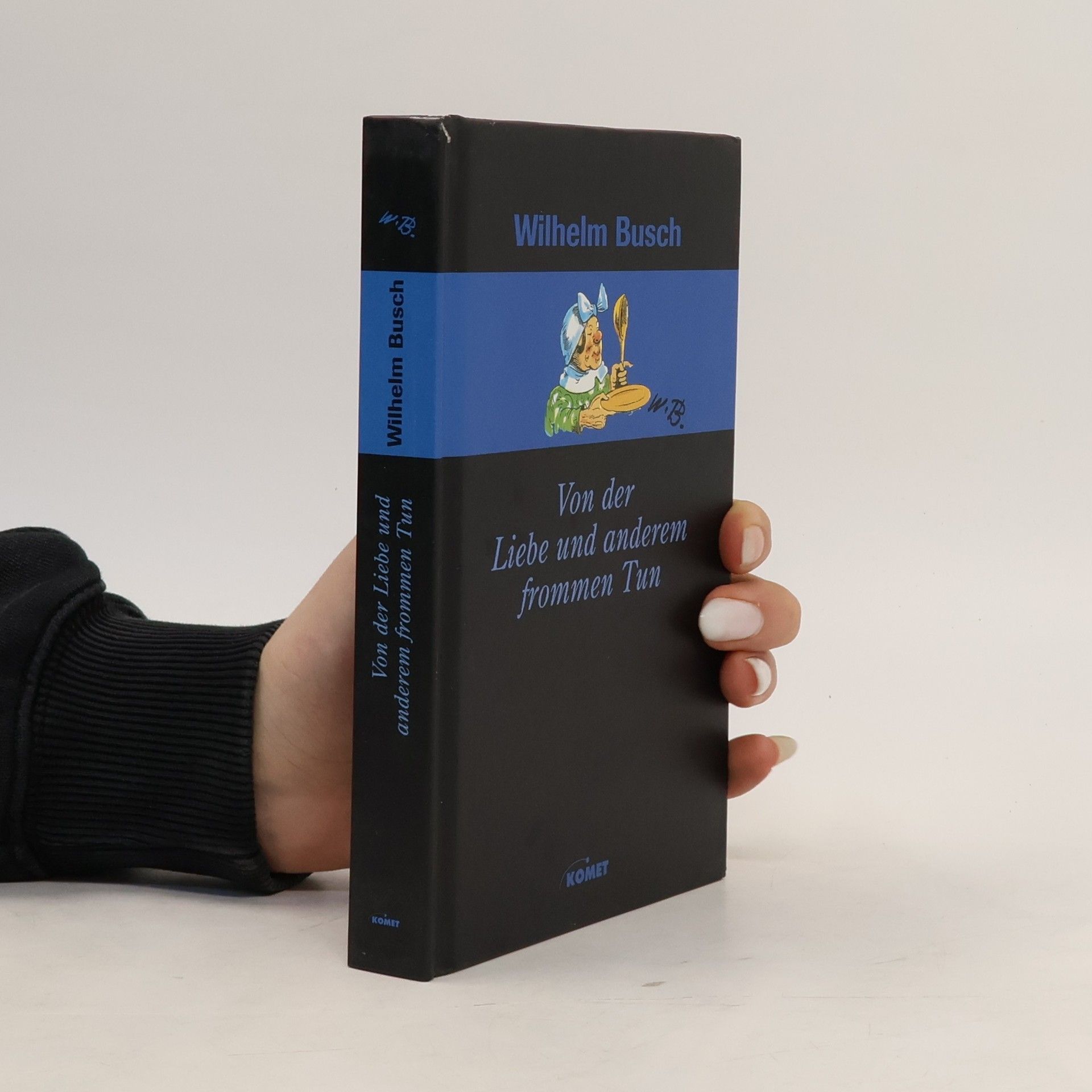 Wilhelm Busch Von der Liebe und anderem frommen Tun